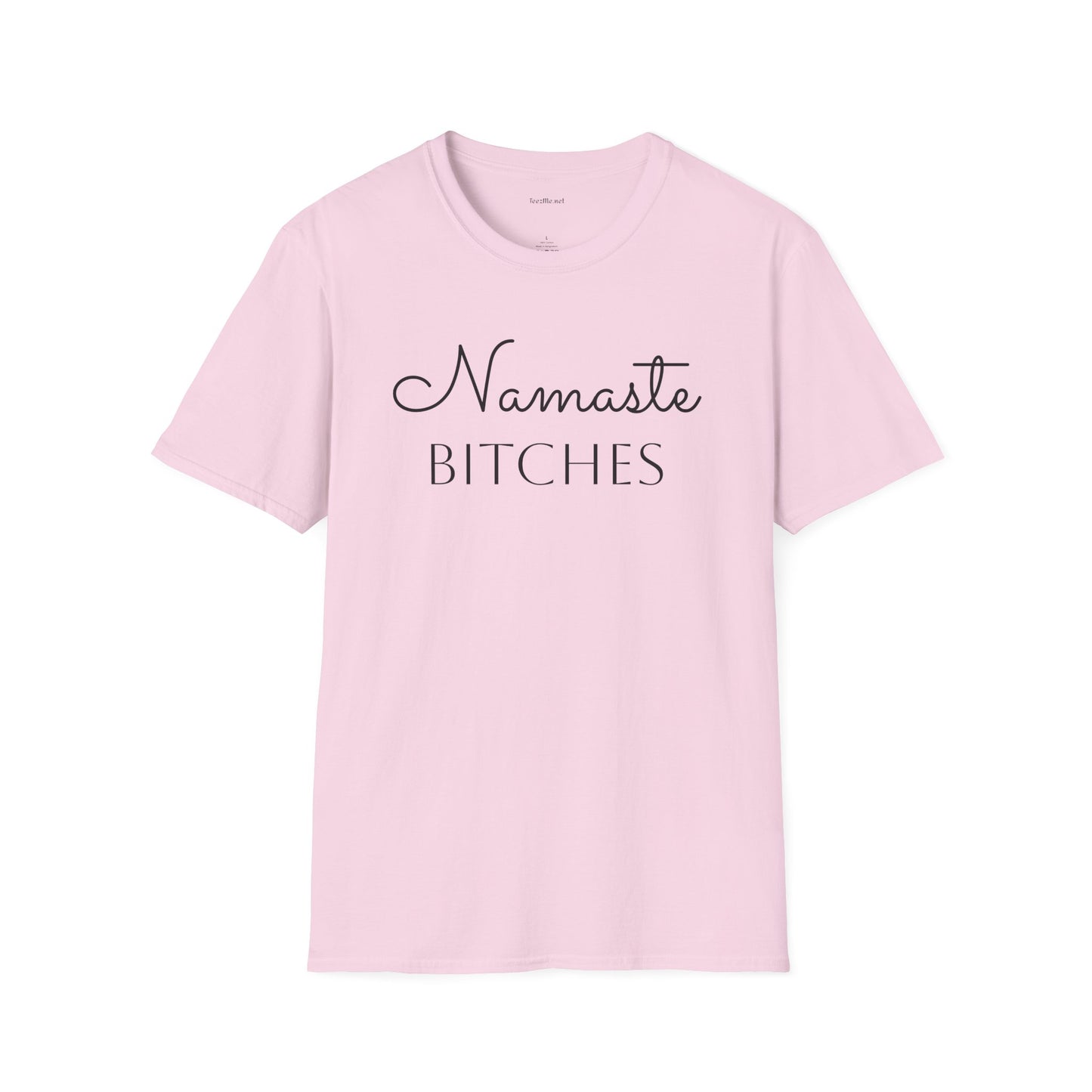 Namaste Bitches  - Unisex Softstyle T-Shirt 100% Cotton Graphic