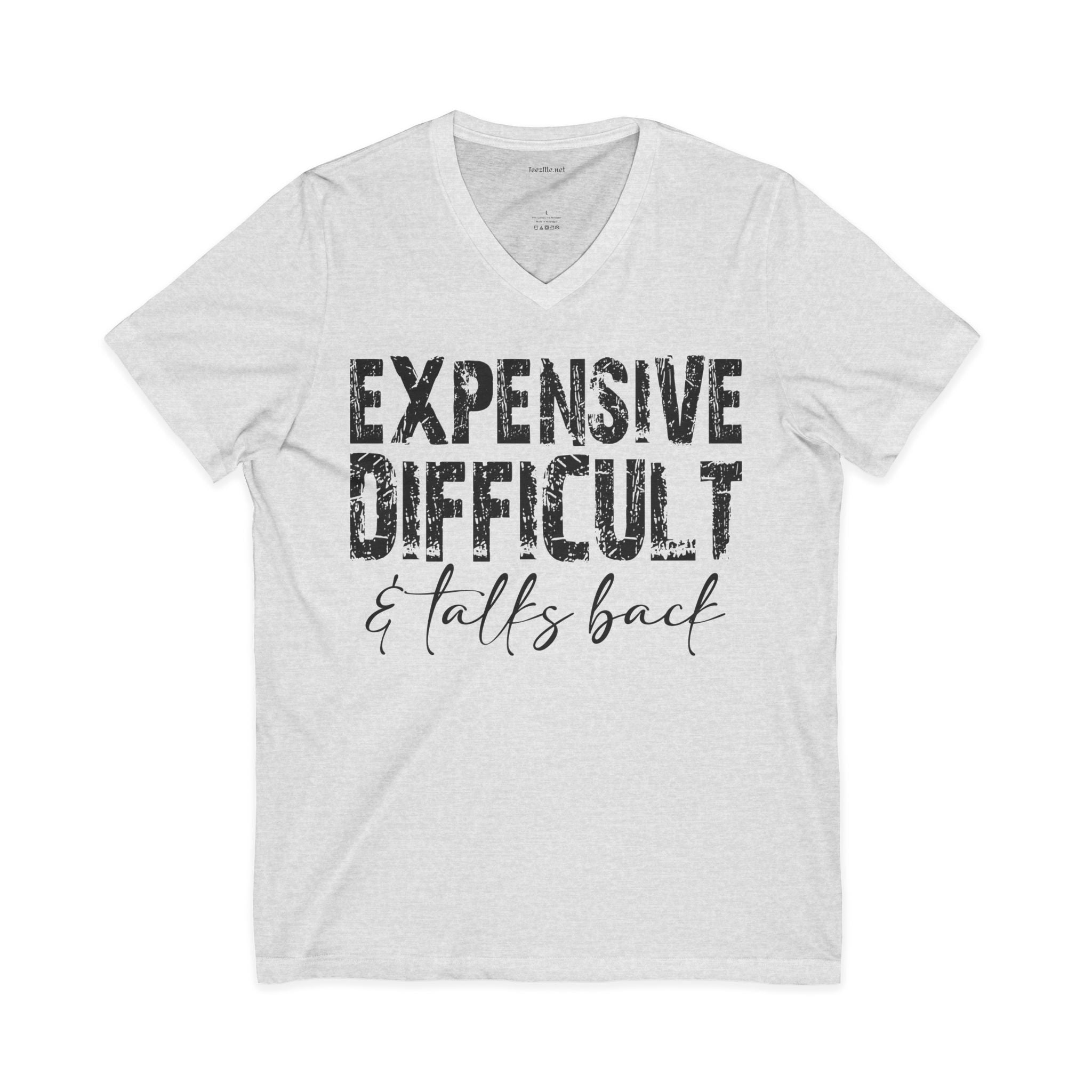 V-Neck Tee — "Expensive, Difficult & Talks Back" Graphic Shirt