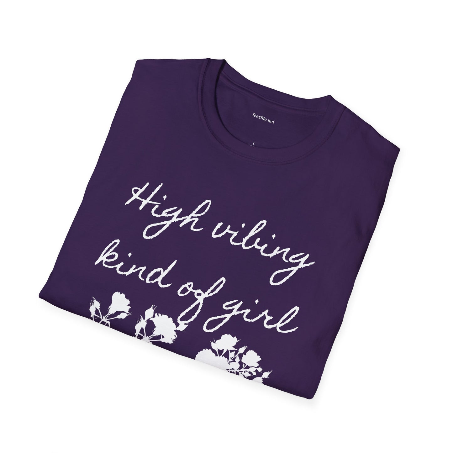 High vibing kind of girl - Unisex Softstyle T-Shirt 100% Cotton Graphic