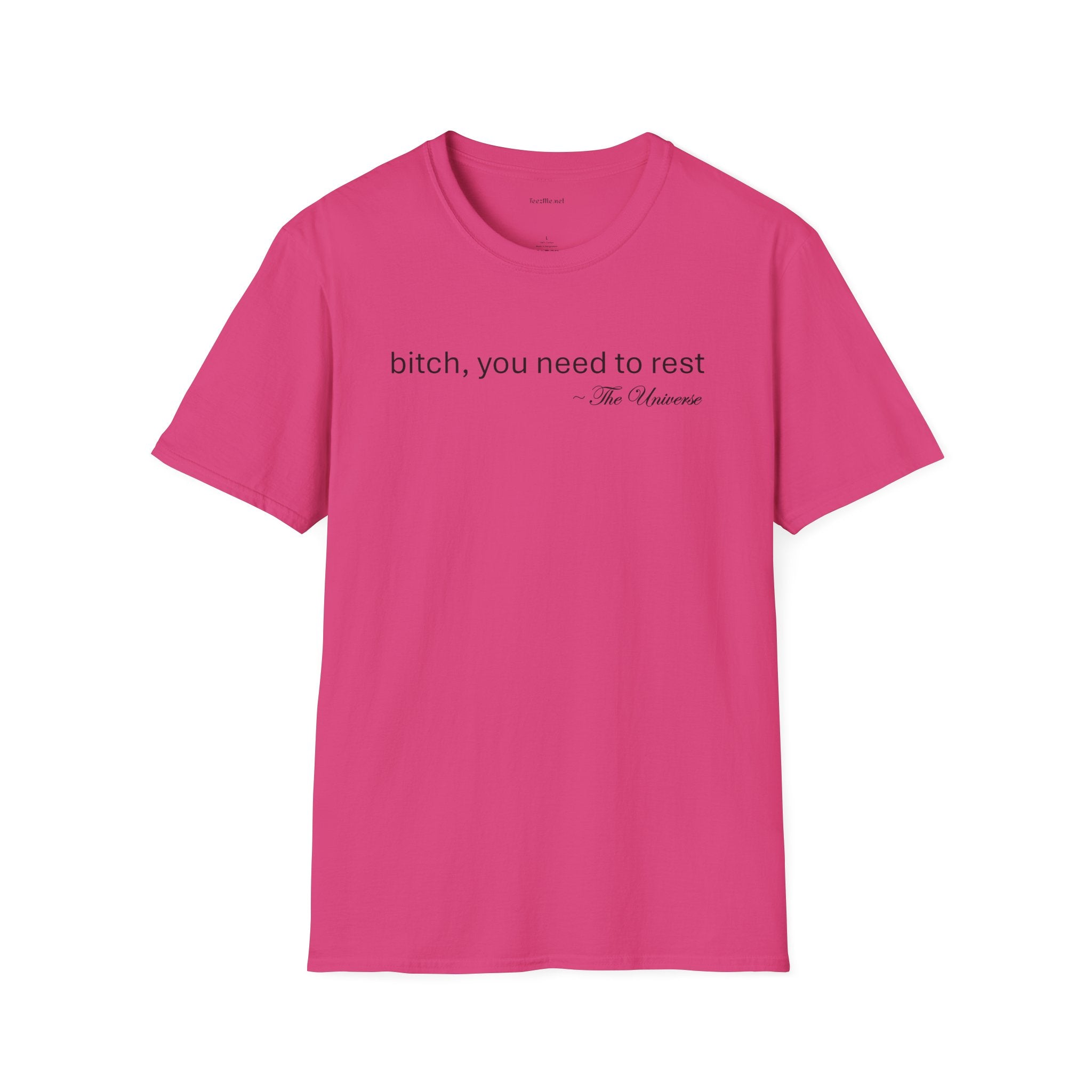 you need to rest (the Universe) Unisex Softstyle T-Shirt 100% Cotton Graphic
