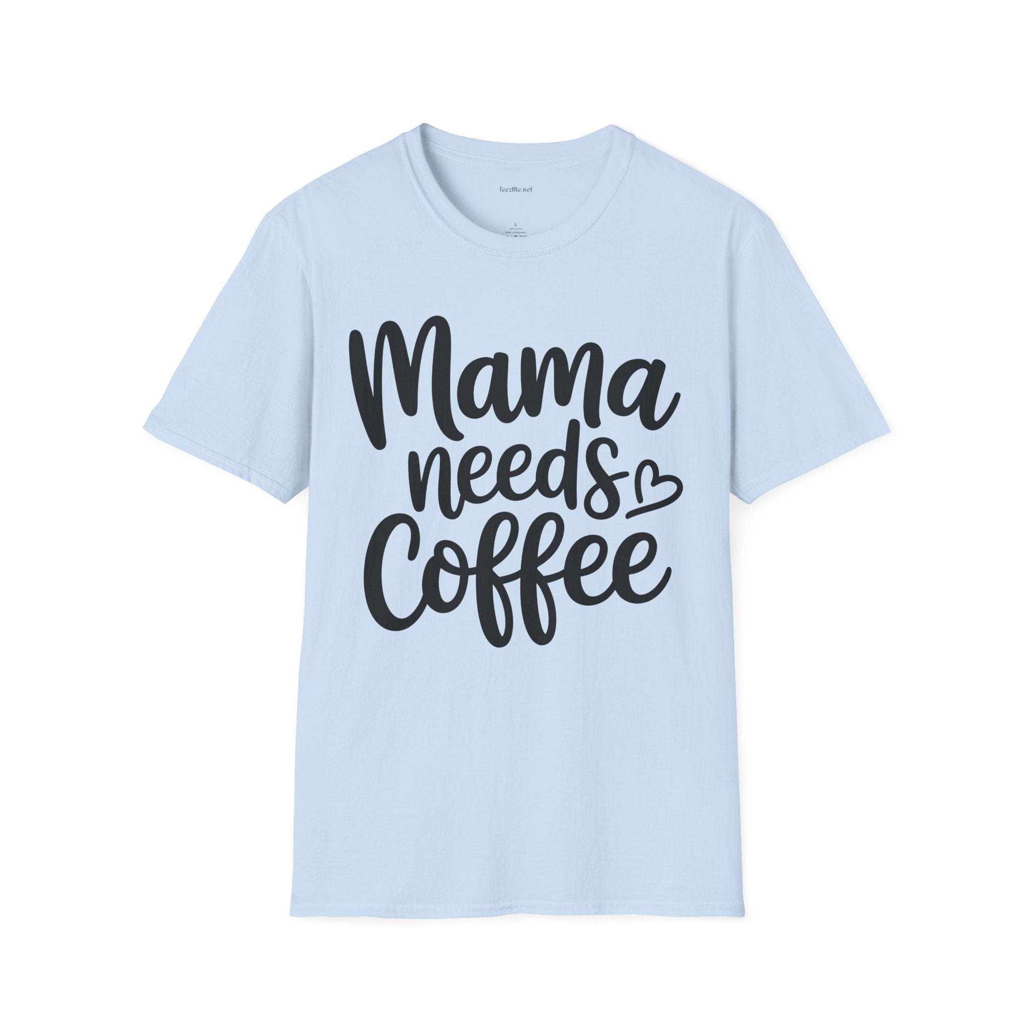 Mama Needs Coffee T-Shirt