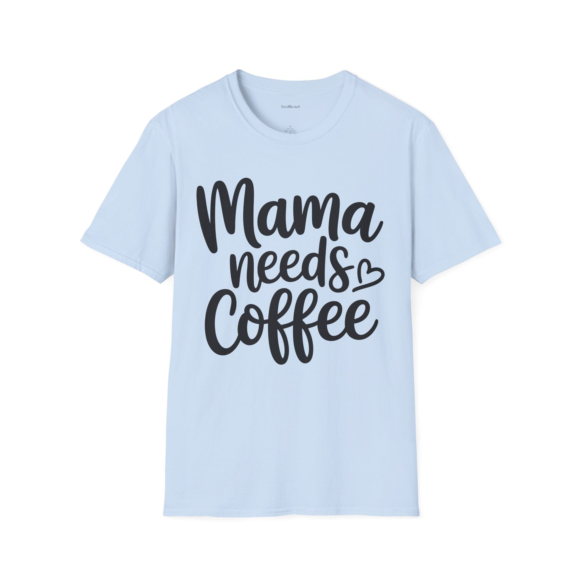Mama Needs Coffee T-Shirt