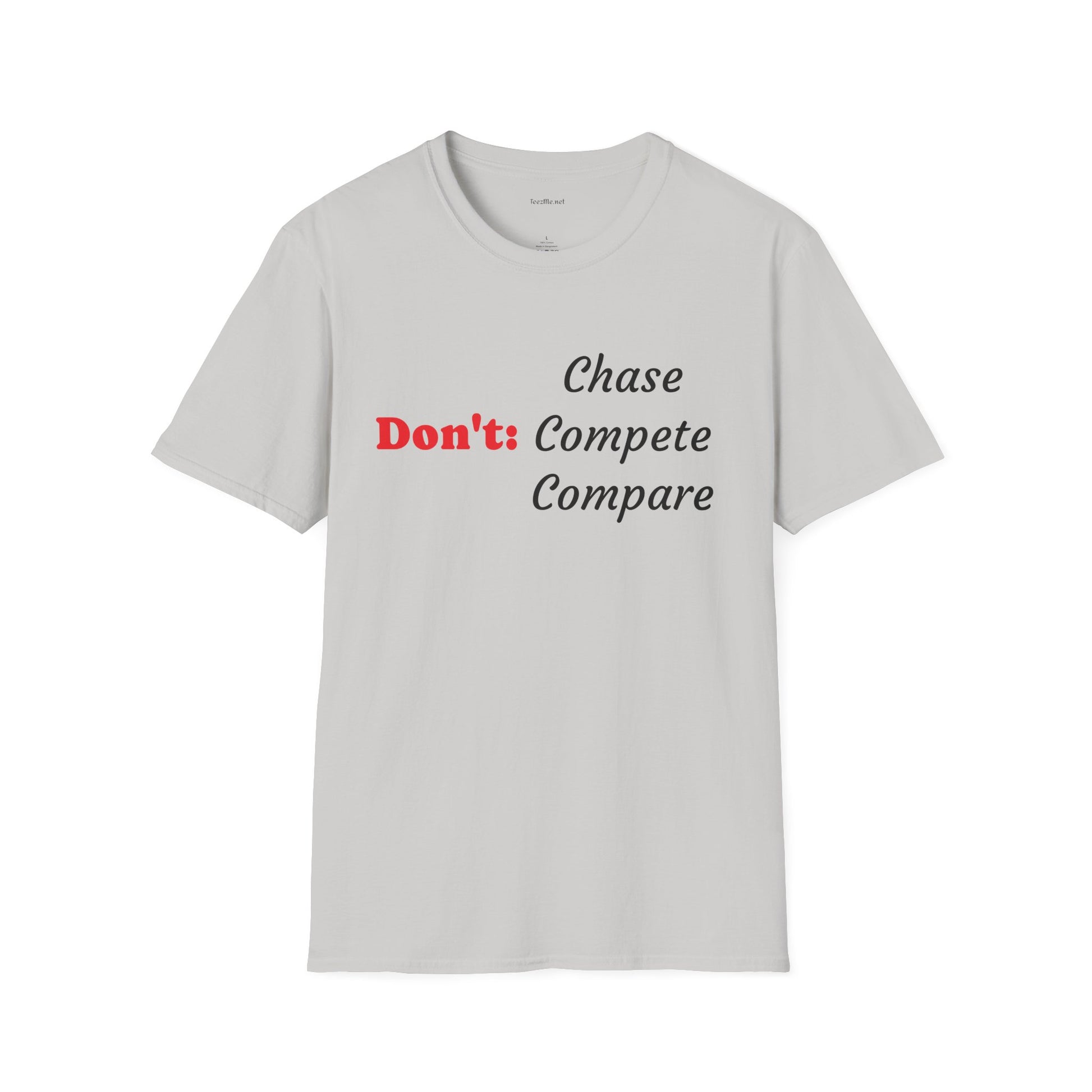 Don't: Chase - Unisex Softstyle T-Shirt 100% Cotton Graphic