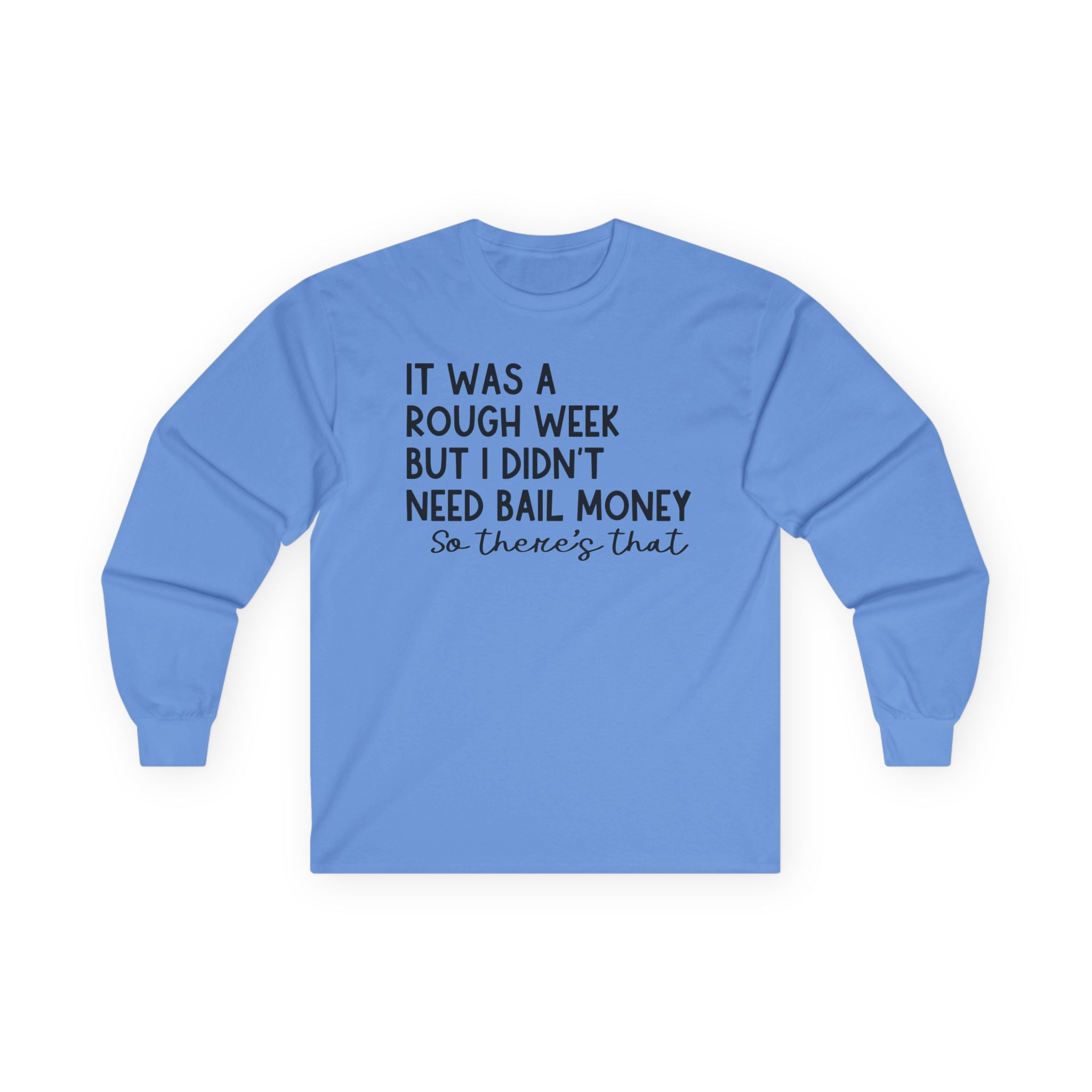 It Was a Rough Week Unisex Ultra Cotton Long Sleeve Tee