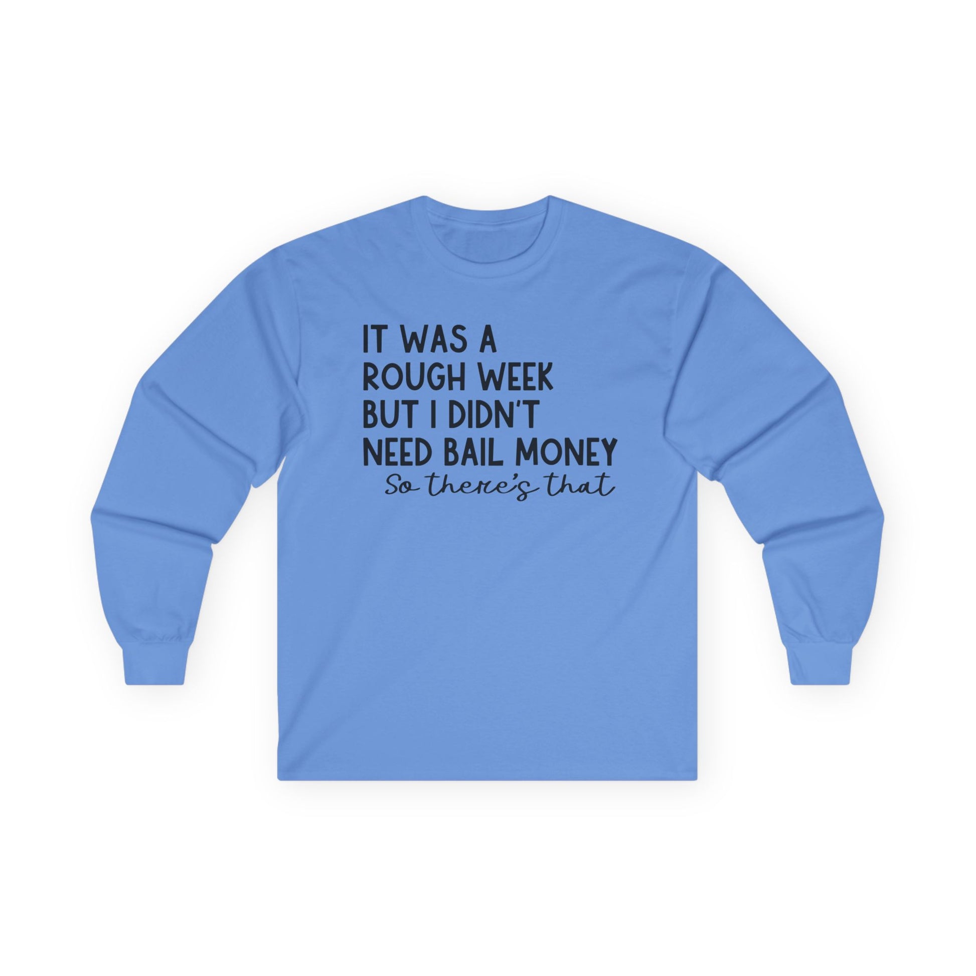 It Was a Rough Week Unisex Ultra Cotton Long Sleeve Tee