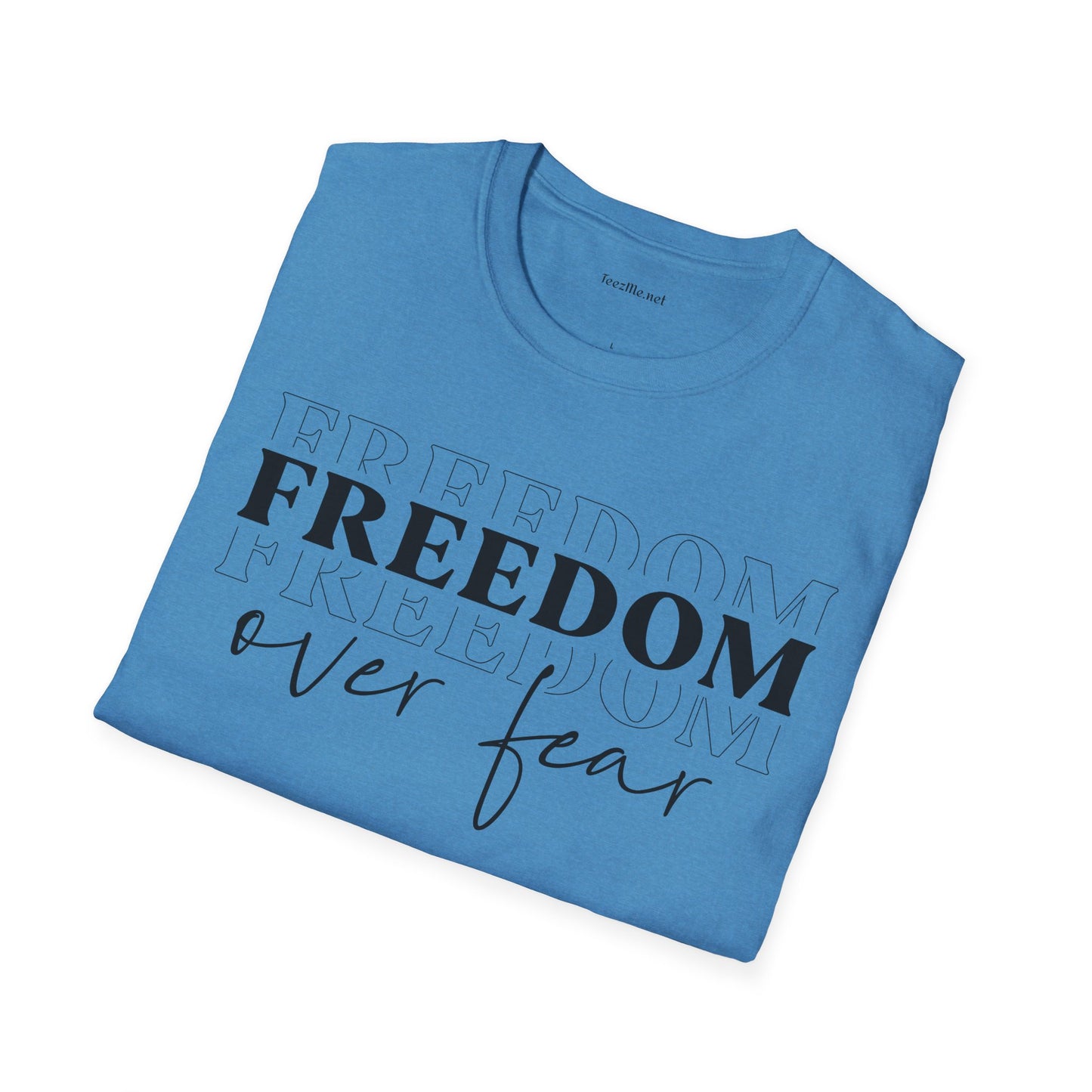 Freedom over Fear - Unisex Softstyle T-Shirt 100% Cotton Graphic