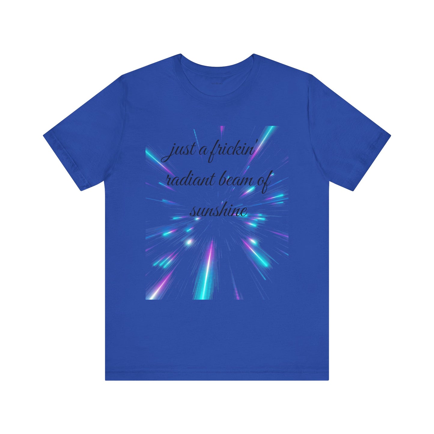 Just a frickin' radiant beam of sunshine - Unisex Jersey Short Sleeve Tee