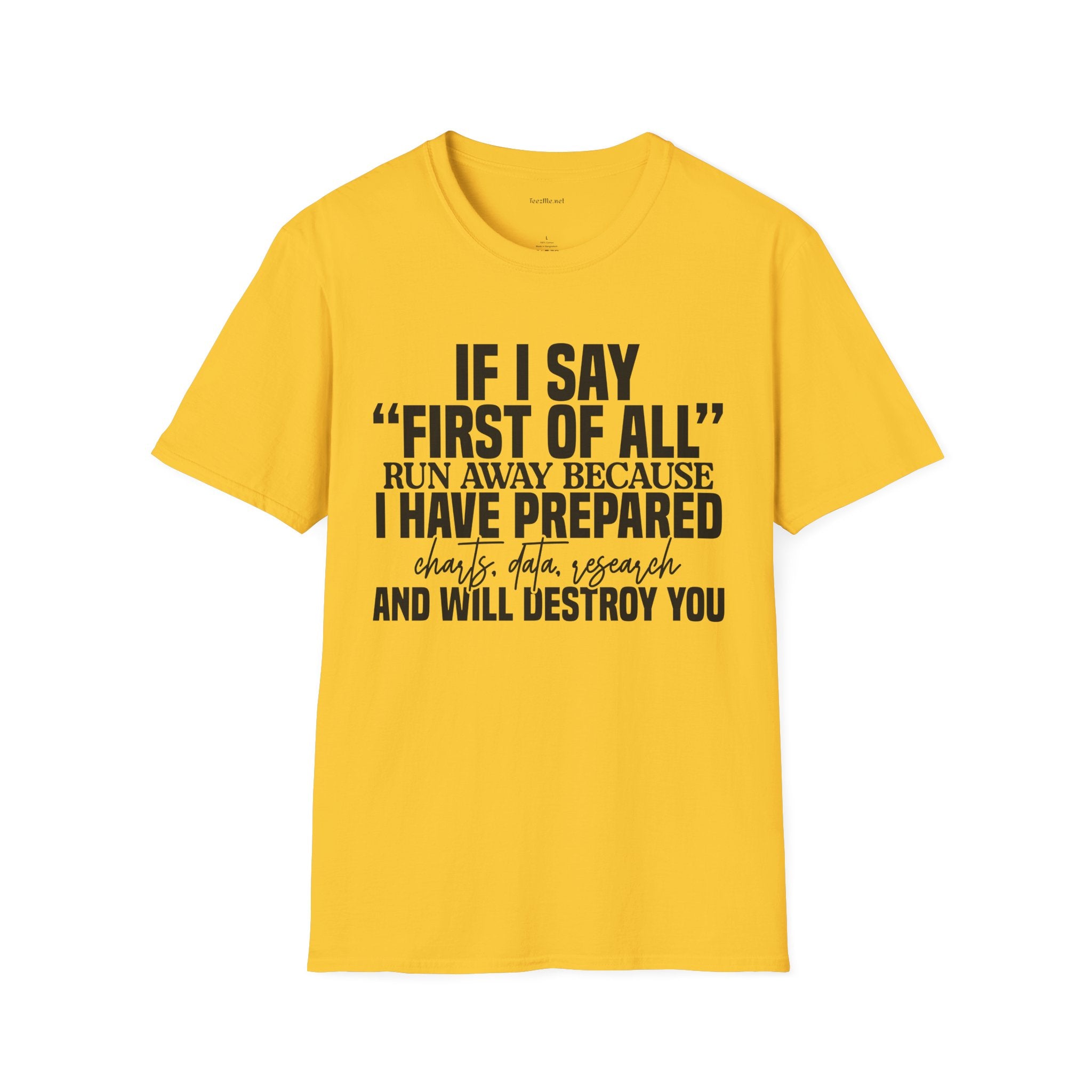 Funny 'If I Say First of All' Graphic T-Shirt