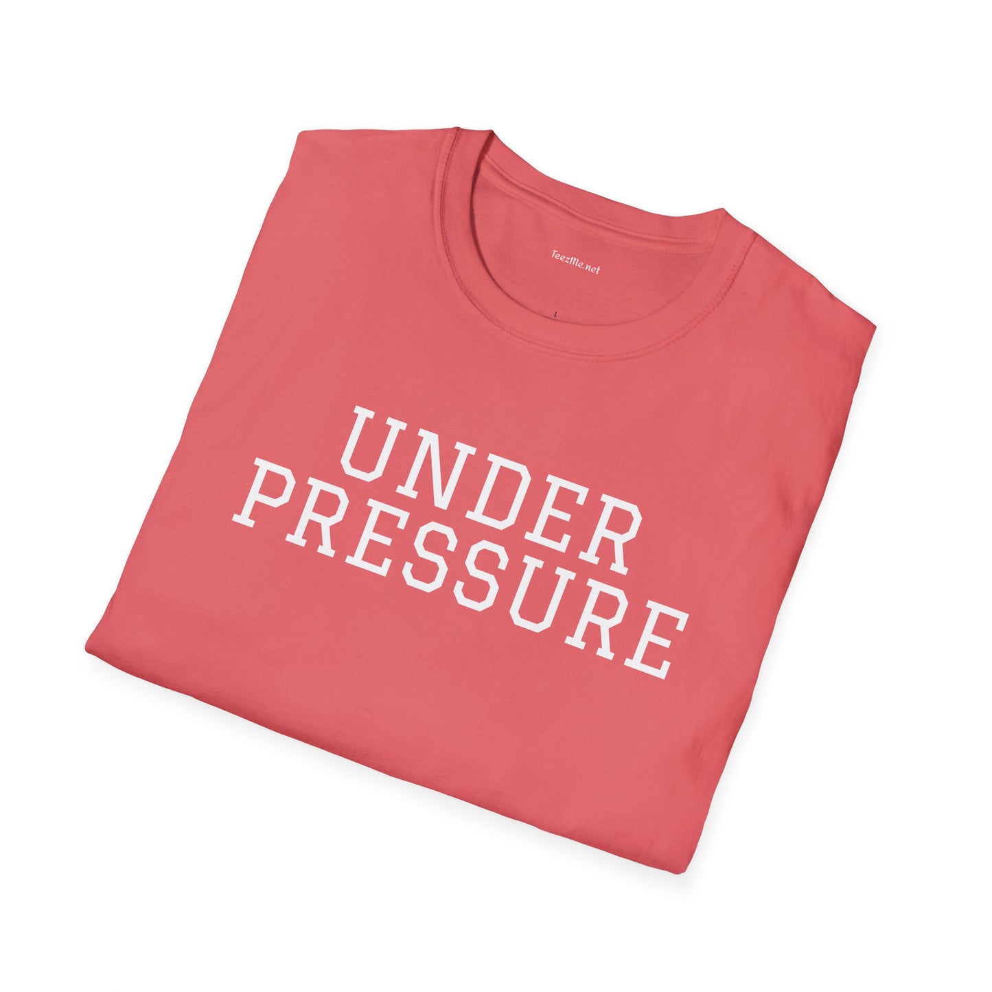 Under Pressure - Unisex Softstyle T-Shirt 100% Cotton Graphic