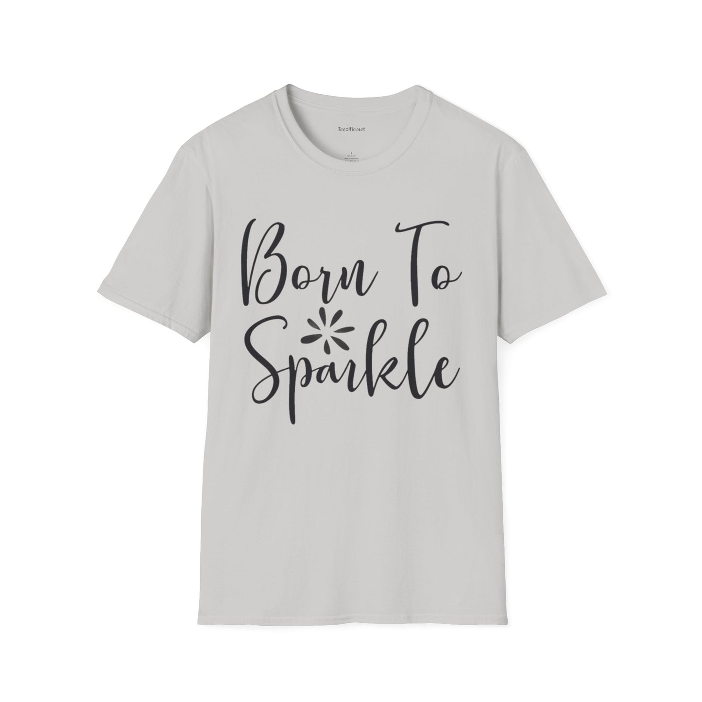 Born to Sparkle Unisex Softstyle T-Shirt 100% Cotton Graphic