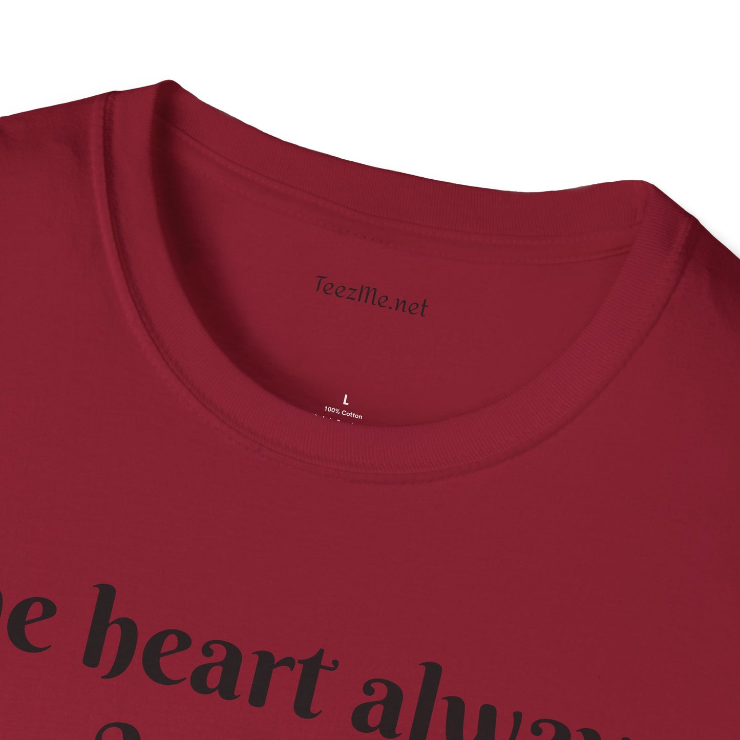 The heart always wins - Unisex Softstyle T-Shirt 100% Cotton Graphic