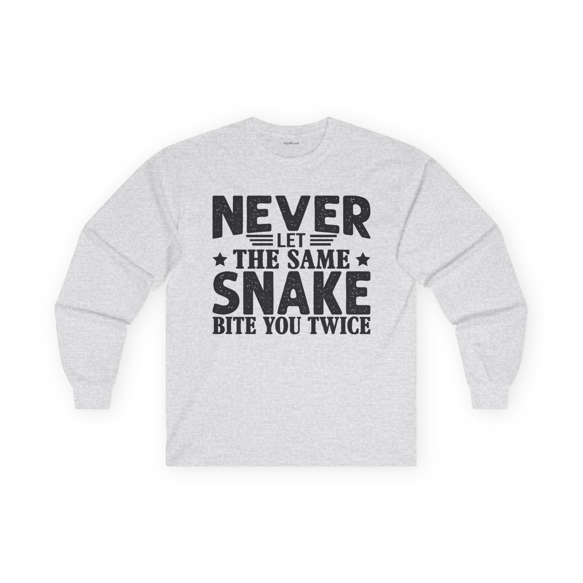 Long Sleeve Tee — "Never Let the Same Snake Bite You Twice" Graphic