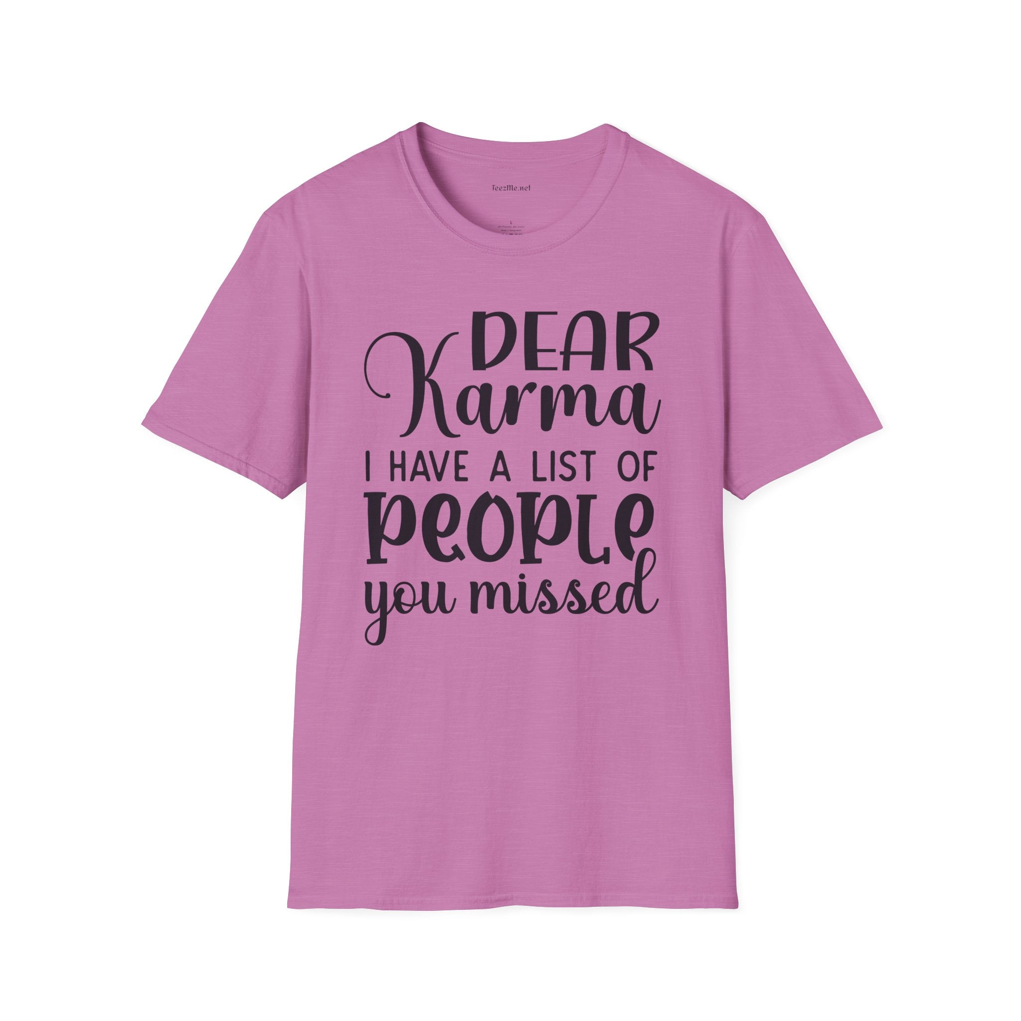 Dear KARMA, I have a list (02) Unisex Softstyle T-Shirt 100% Cotton Graphic