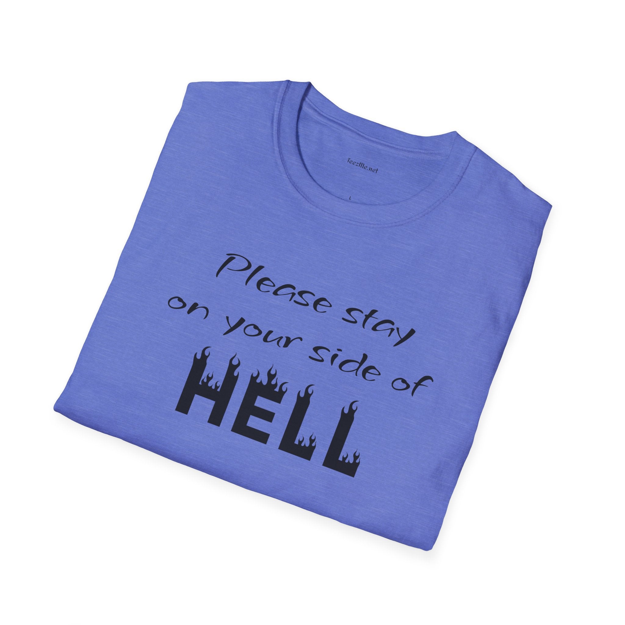 Your side of HELL  - Unisex Softstyle T-Shirt 100% Cotton Graphic