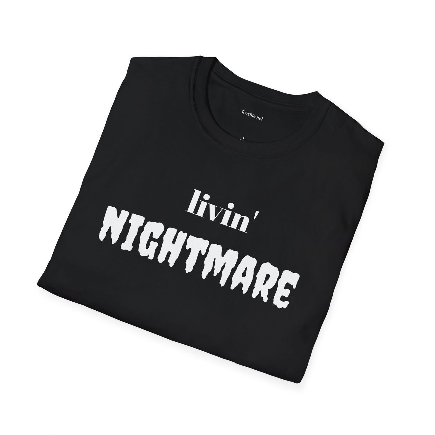 livin' NIGHTMARE - Unisex Softstyle T-Shirt 100% Cotton Graphic