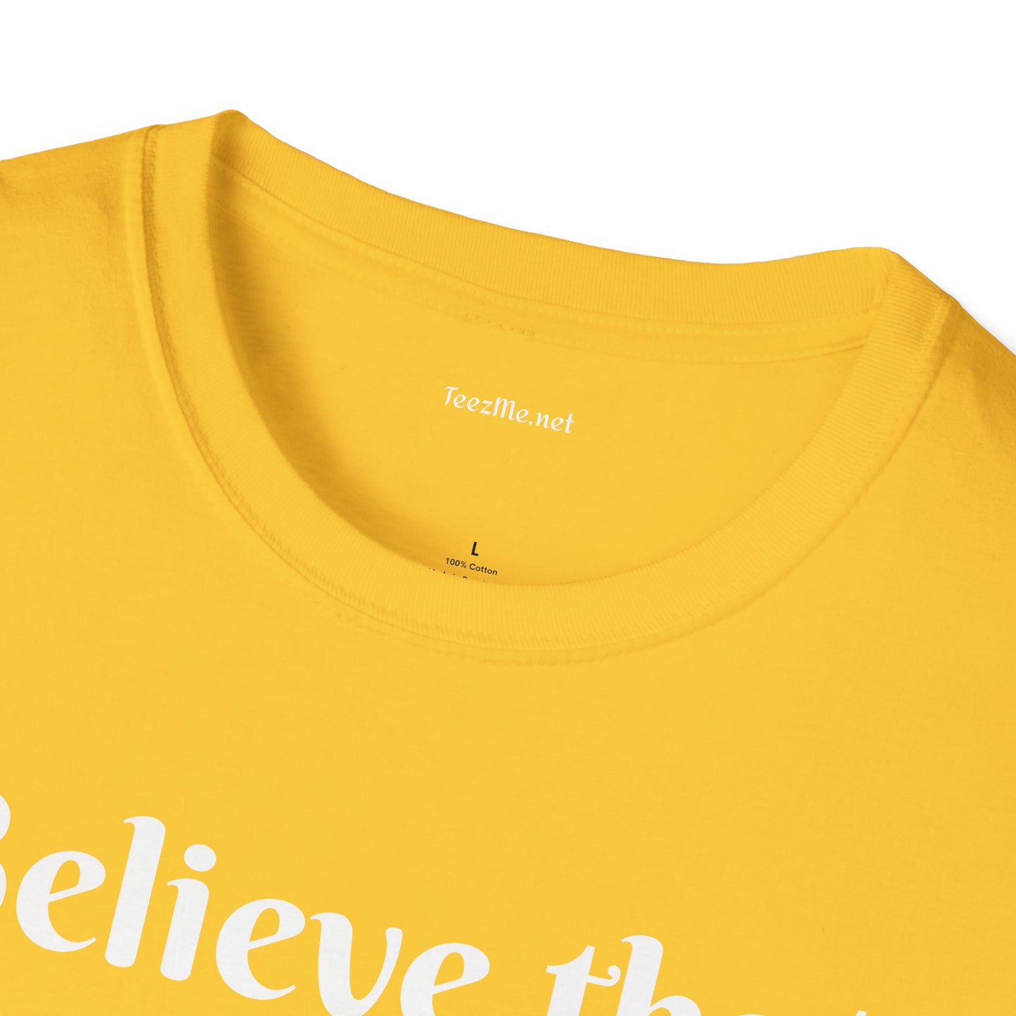 Believe that anything is POSSIBLE - Unisex Softstyle T-Shirt 100% Cotton Graphic