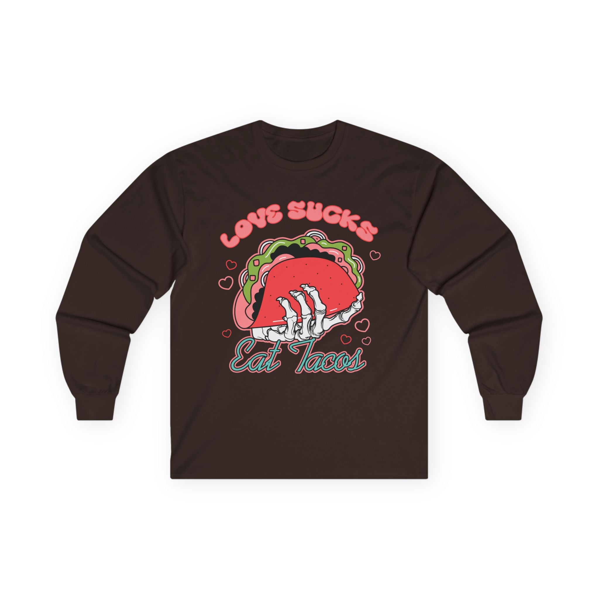 Love Sucks Eat Tacos Unisex Ultra Cotton Long Sleeve Tee