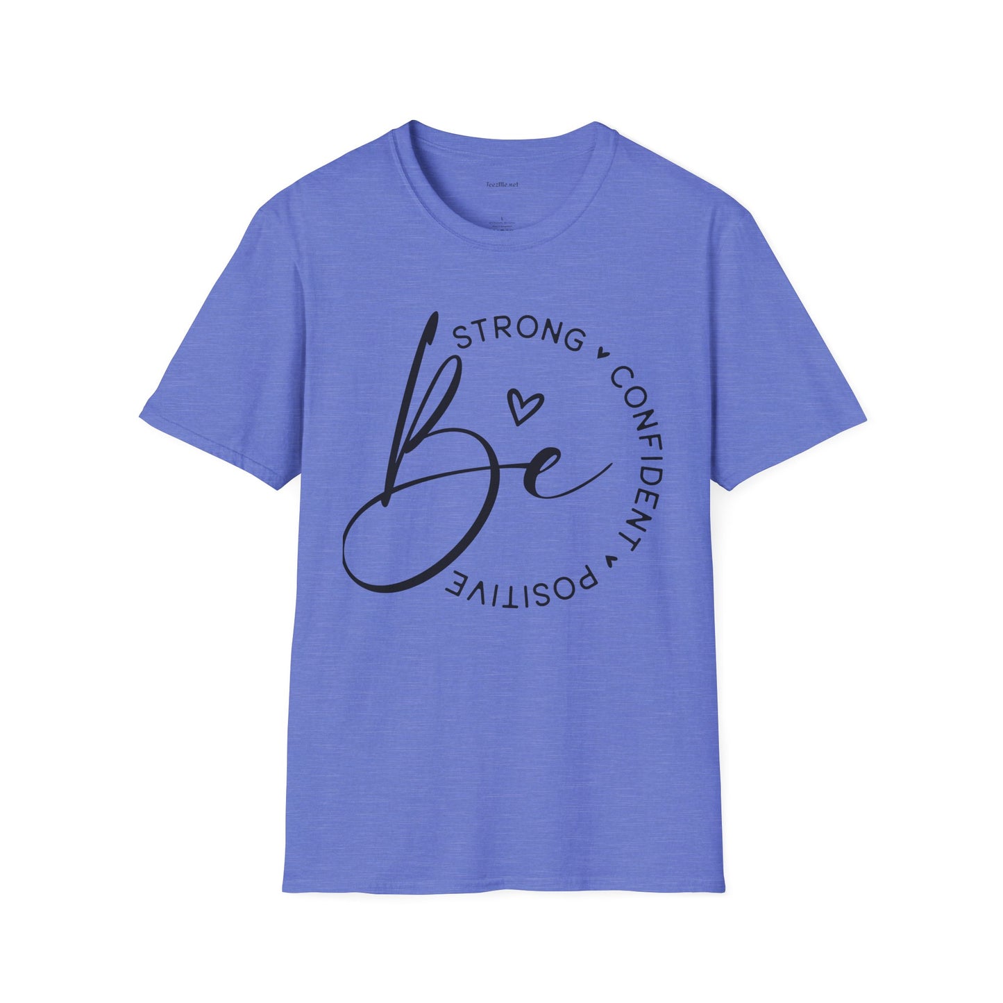 Be Strong - Unisex Softstyle T-Shirt 100% Cotton Graphic