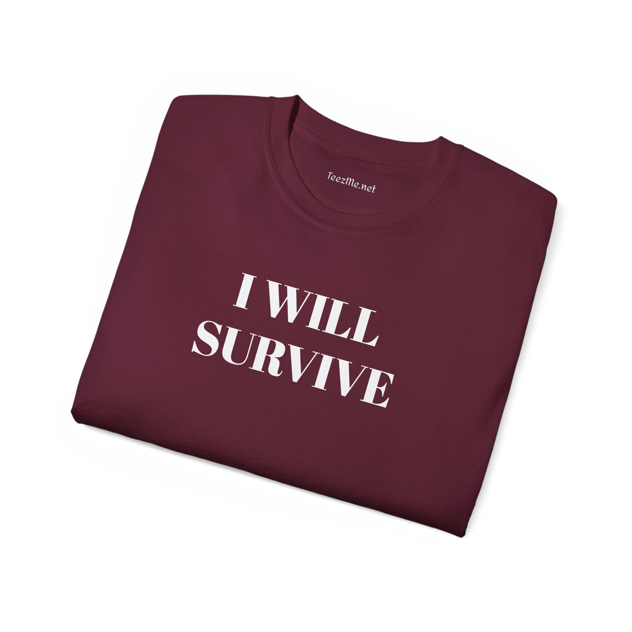 I WILL SURVIVE- Unisex Ultra Cotton Tee 100% Cotton Graphic