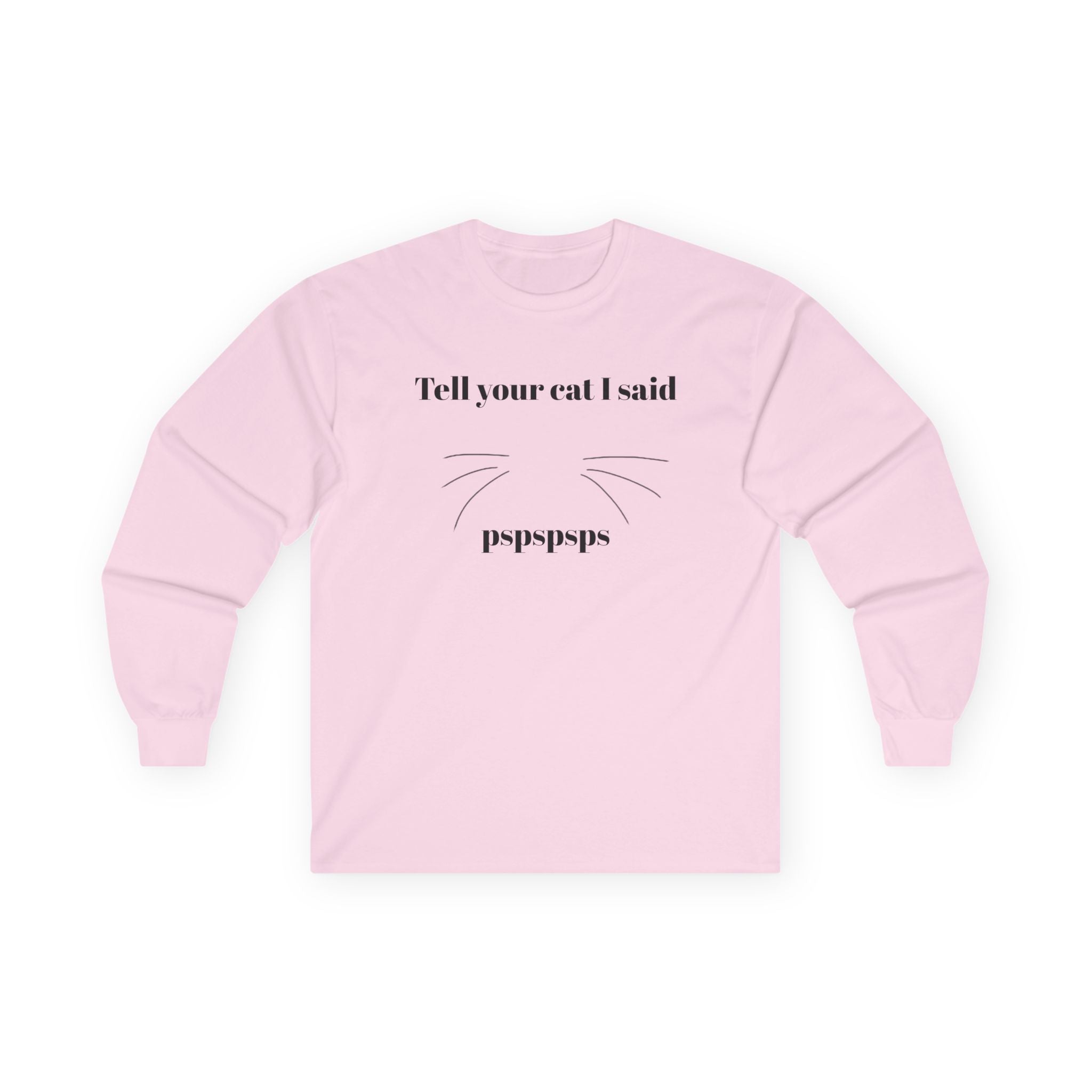 Tell your cat - Unisex Ultra Cotton Long Sleeve Tee