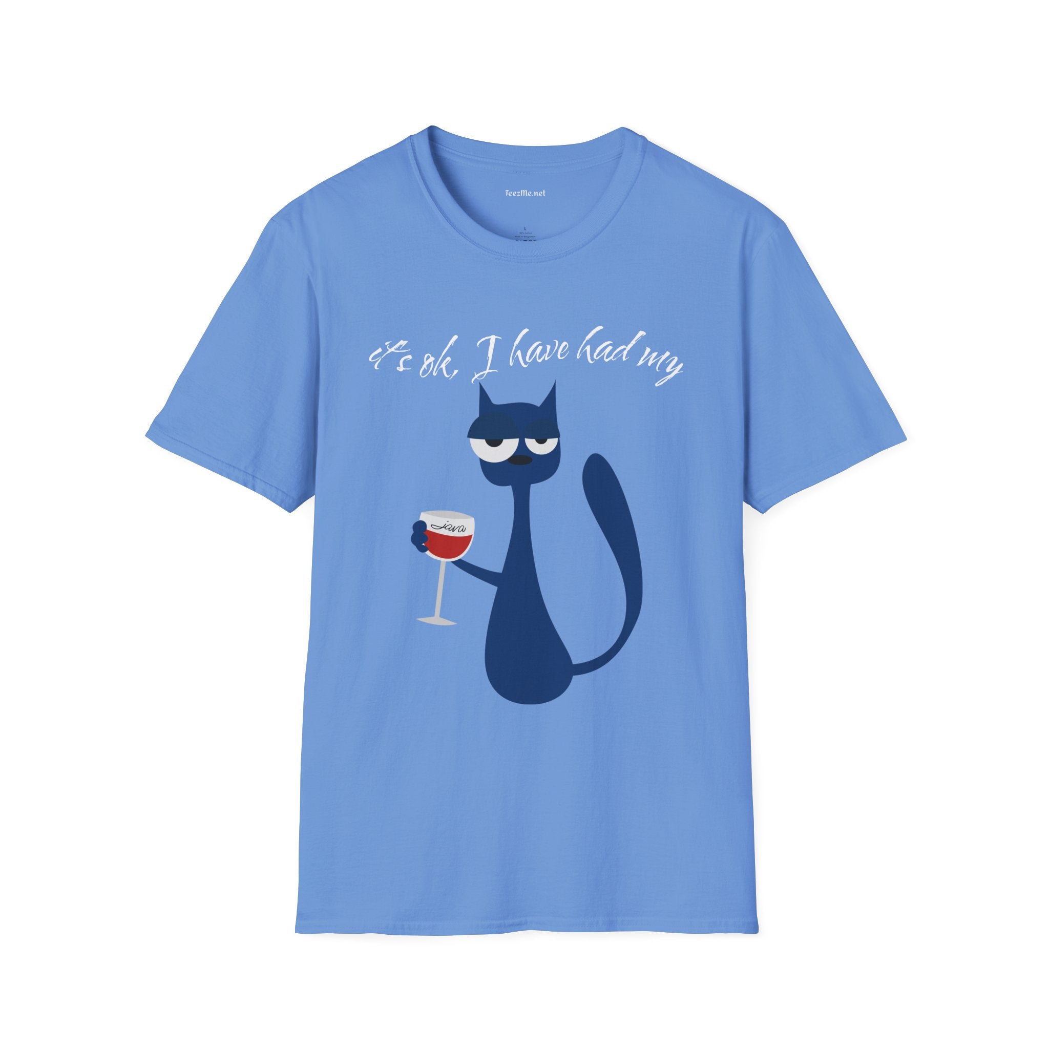 It's ok, I have had my - Unisex Softstyle T-Shirt 100% Cotton Graphic