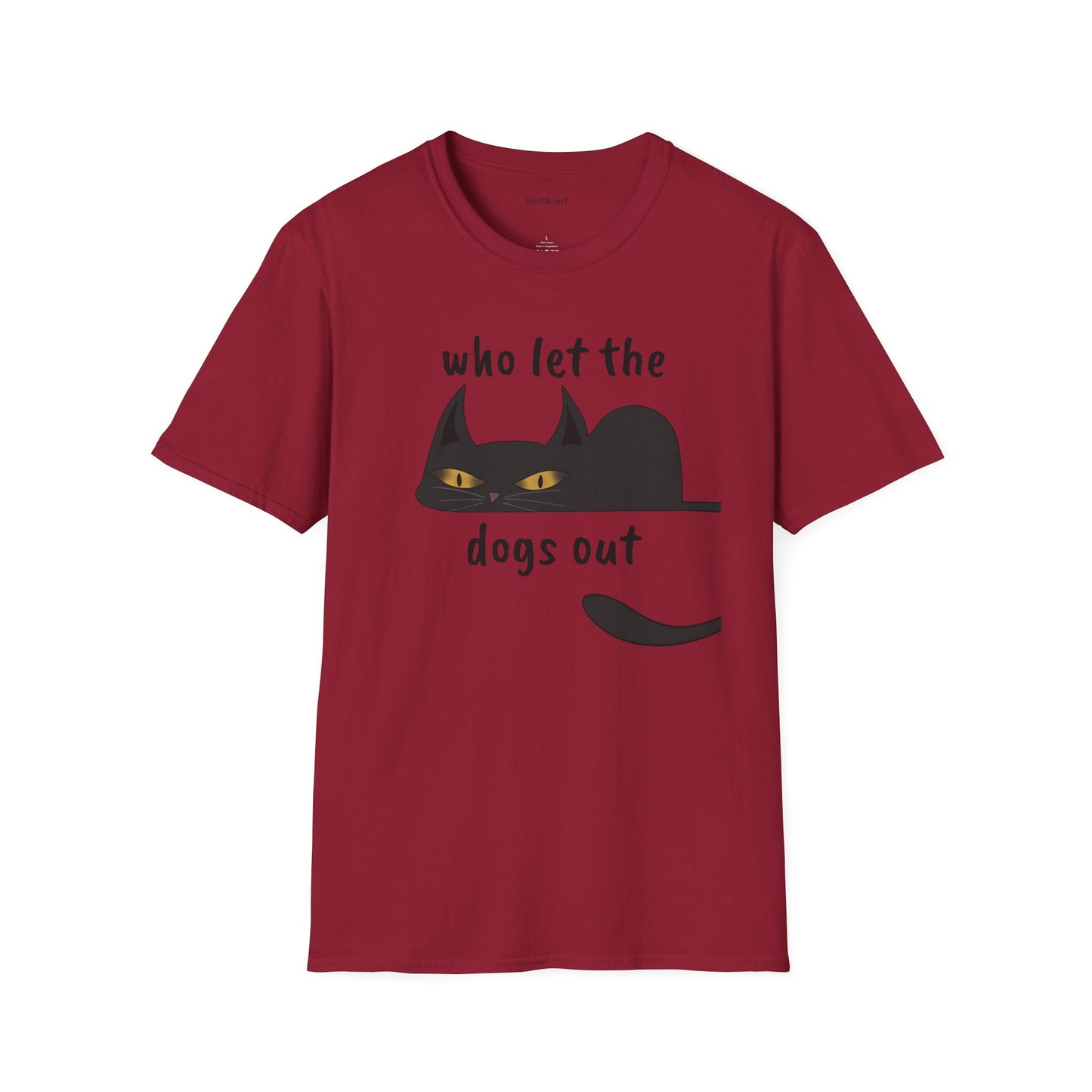 Who let the dogs out - Unisex Softstyle T-Shirt 100% Cotton Graphic