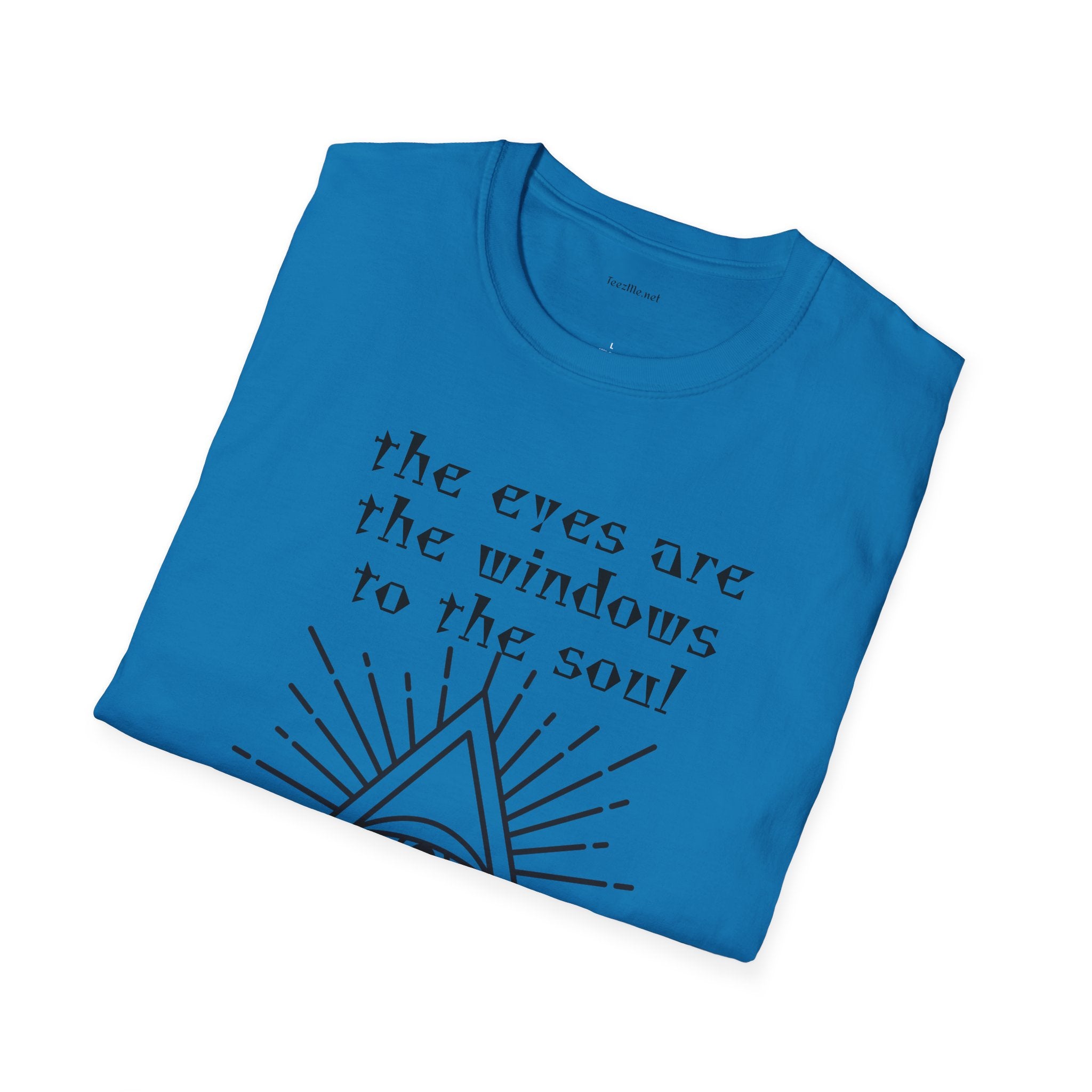 The eyes are the windows to the soul - Unisex Softstyle T-Shirt 100% Cotton Graphic
