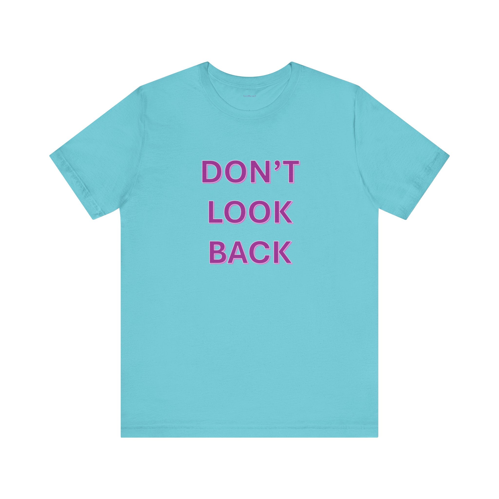 DON'T LOOK BACK - Unisex Jersey Short Sleeve Tee