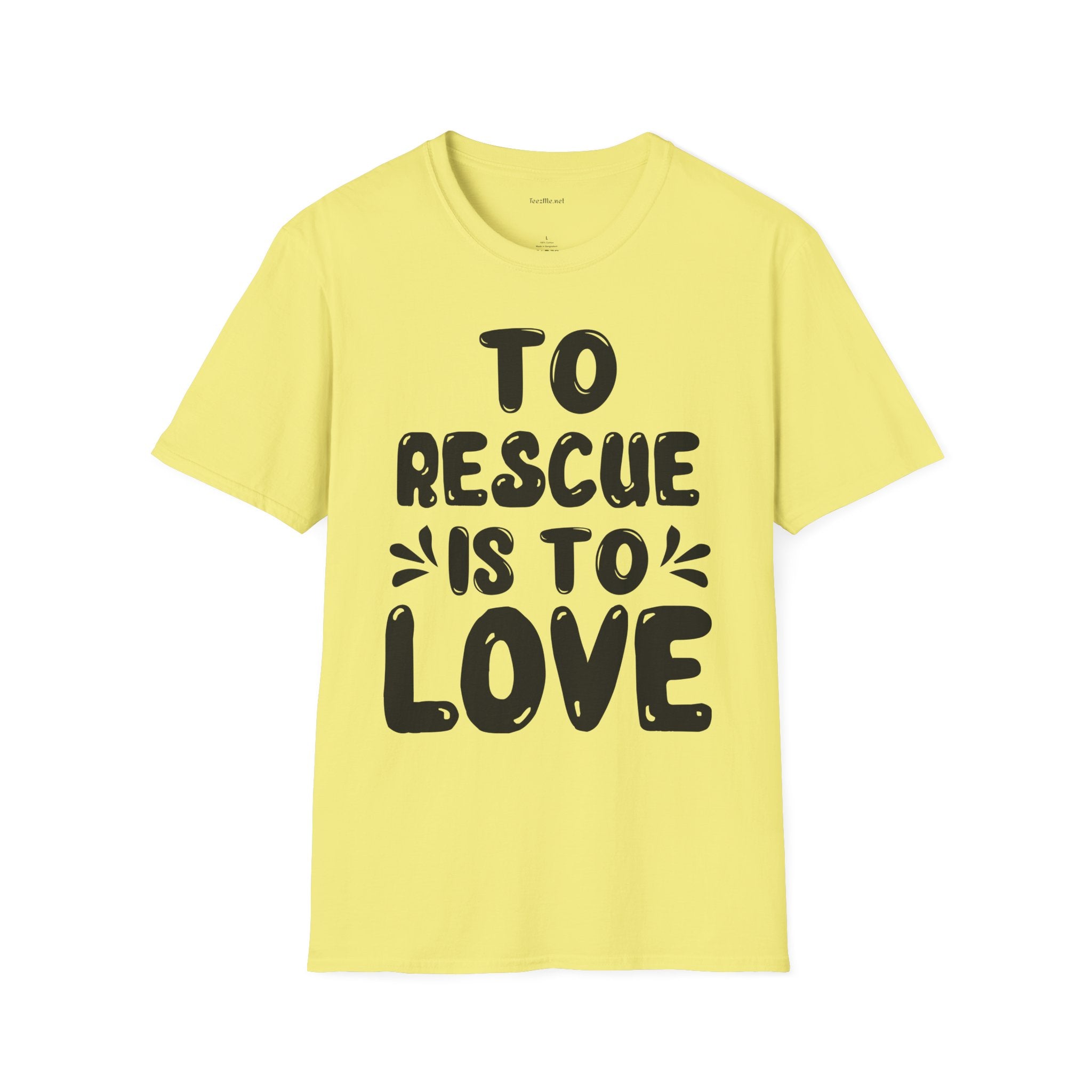 T-Shirt — "To Rescue Is To Love" Rescue Pet Advocacy Tee
