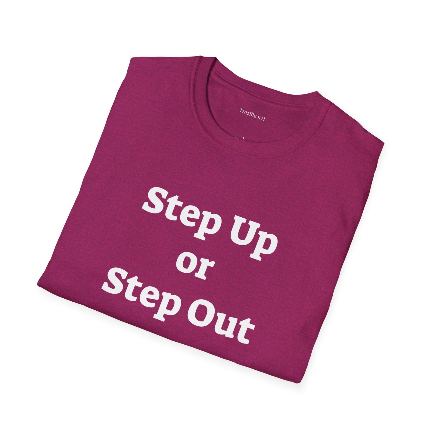 Step Up - Unisex Softstyle T-Shirt 100% Cotton Graphic