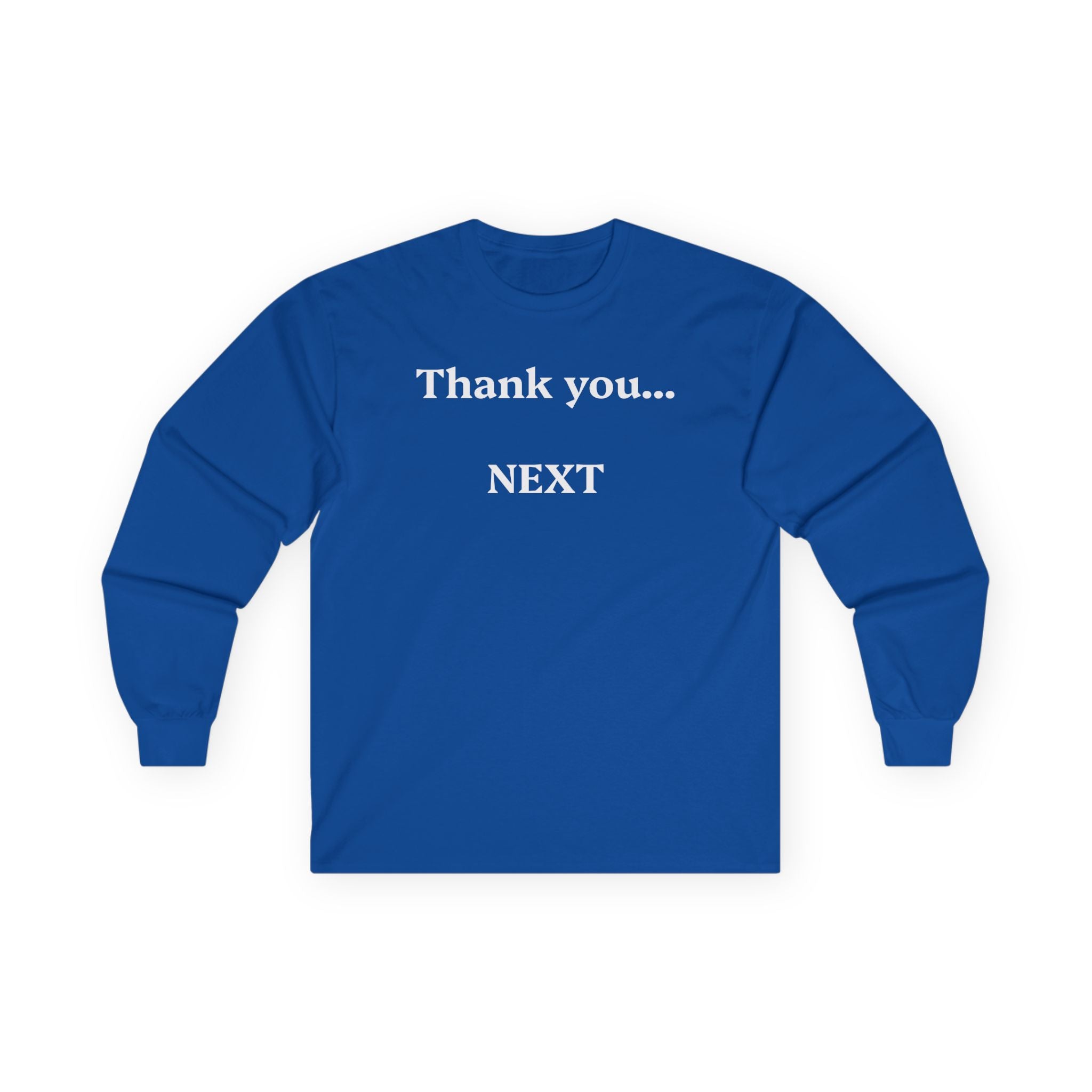 Thank you...NEXT - Unisex Ultra Cotton Long Sleeve Tee