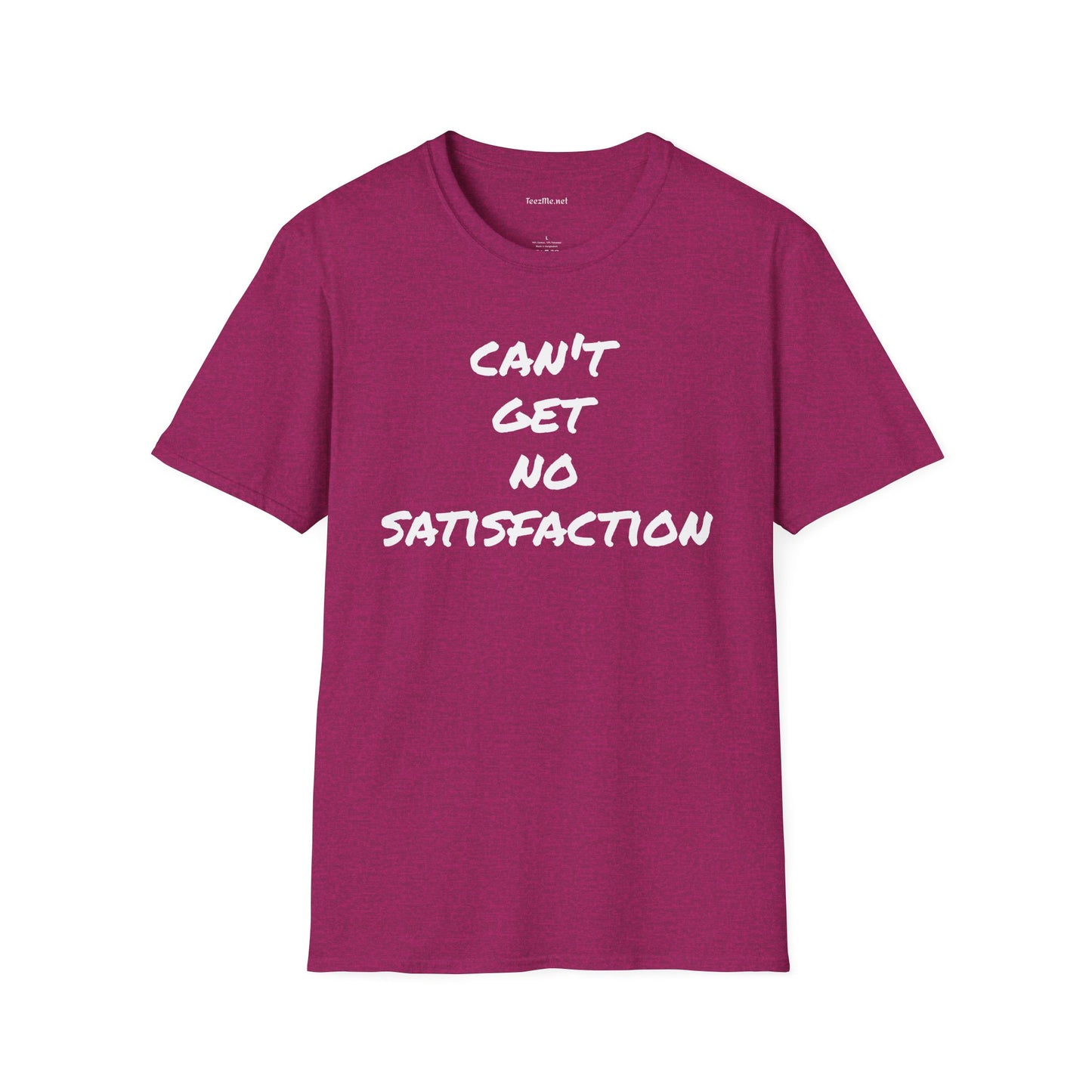 Can't get no satisfaction - Unisex Softstyle T-Shirt 100% Cotton Graphic