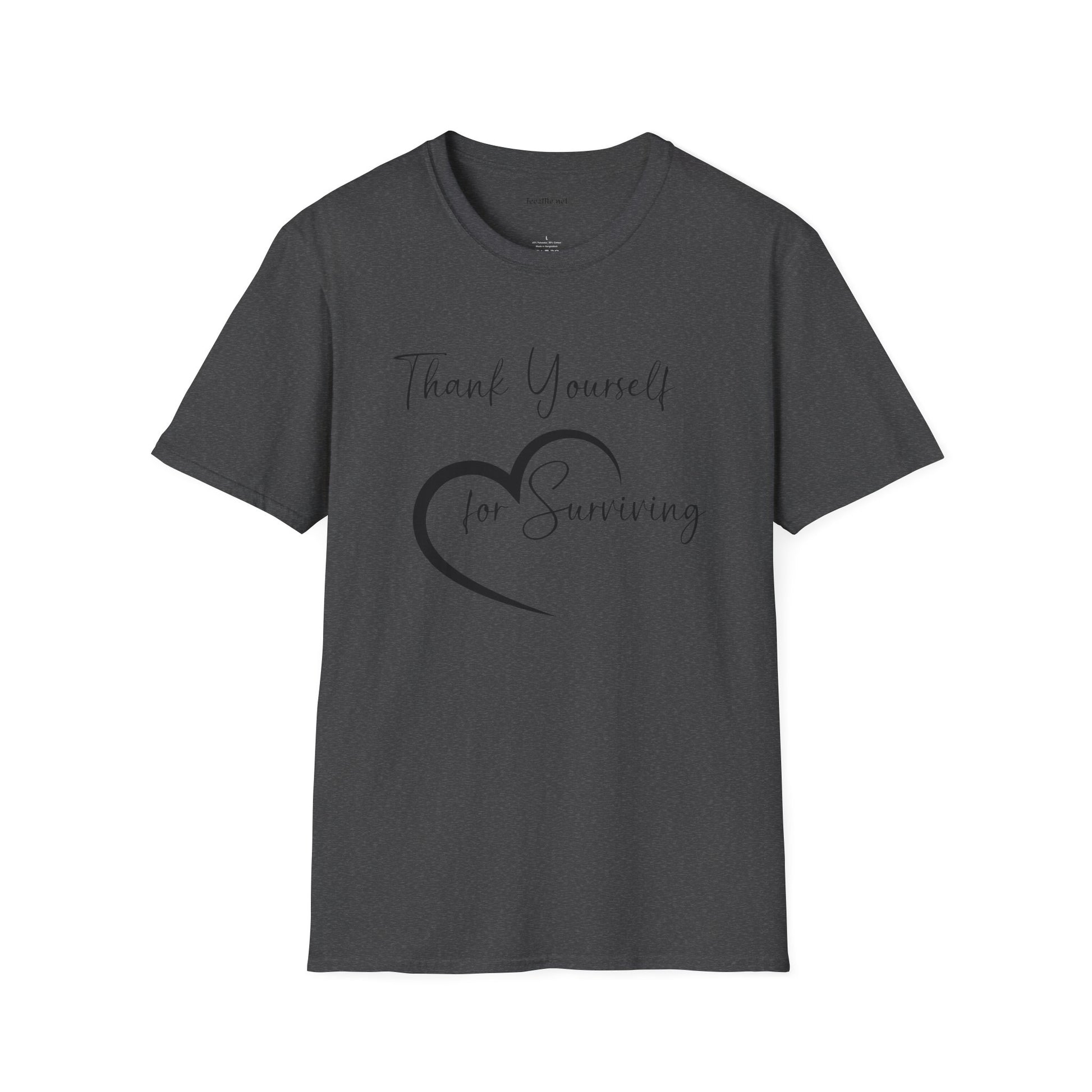 Thank Yourself for Surviving - Unisex Softstyle T-Shirt 100% Cotton Graphic