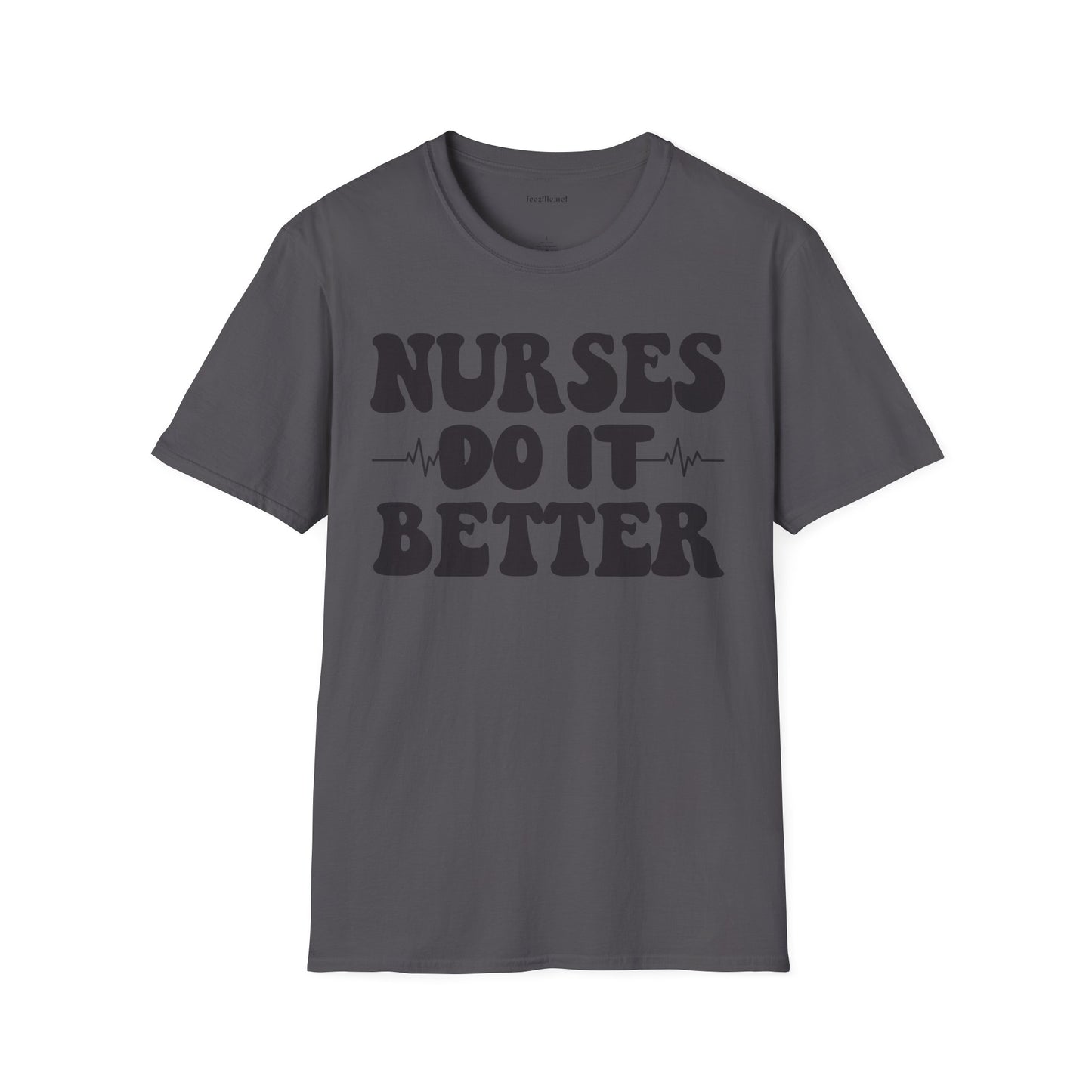 Nurses Do It Better Unisex Softstyle T-Shirt 100% Cotton Graphic