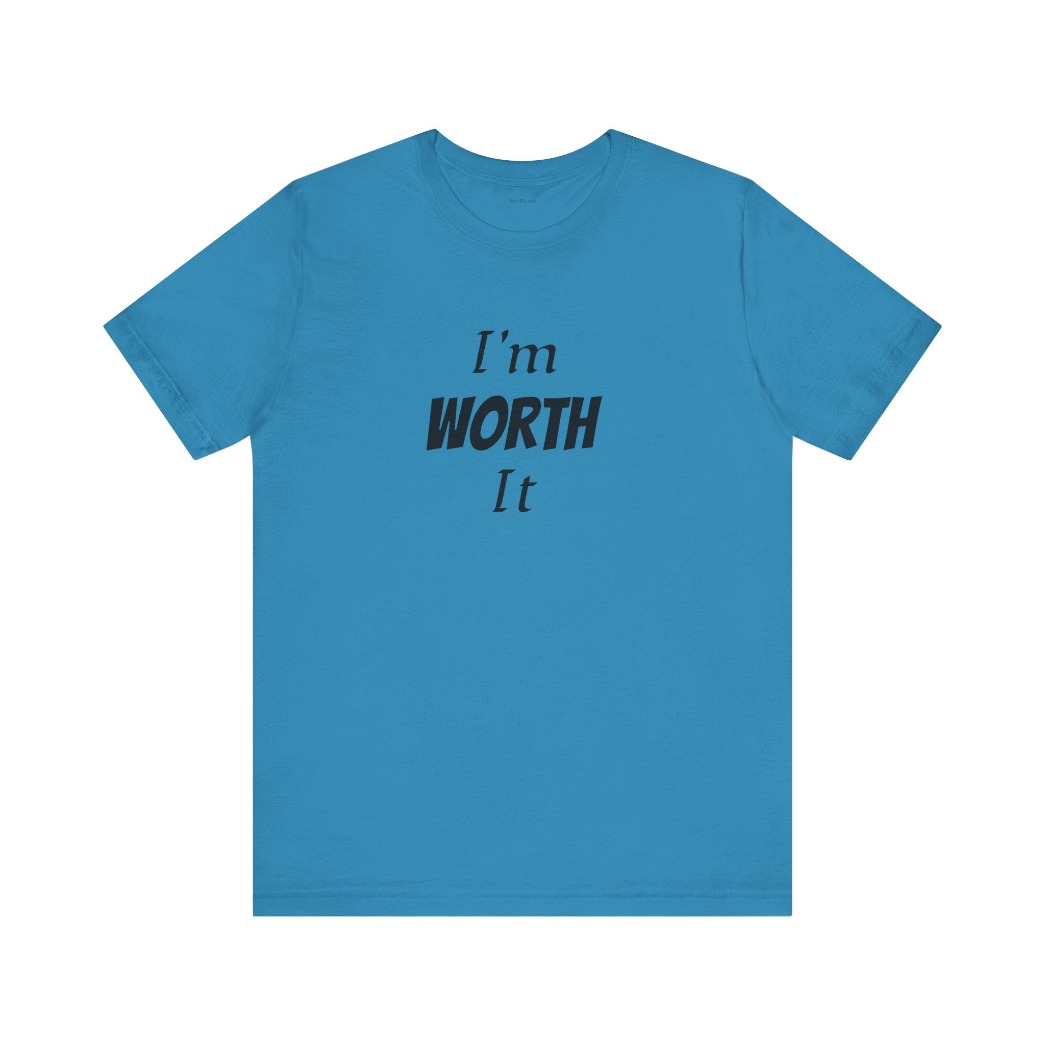 I'm WORTH It  - Unisex Jersey Short Sleeve Tee
