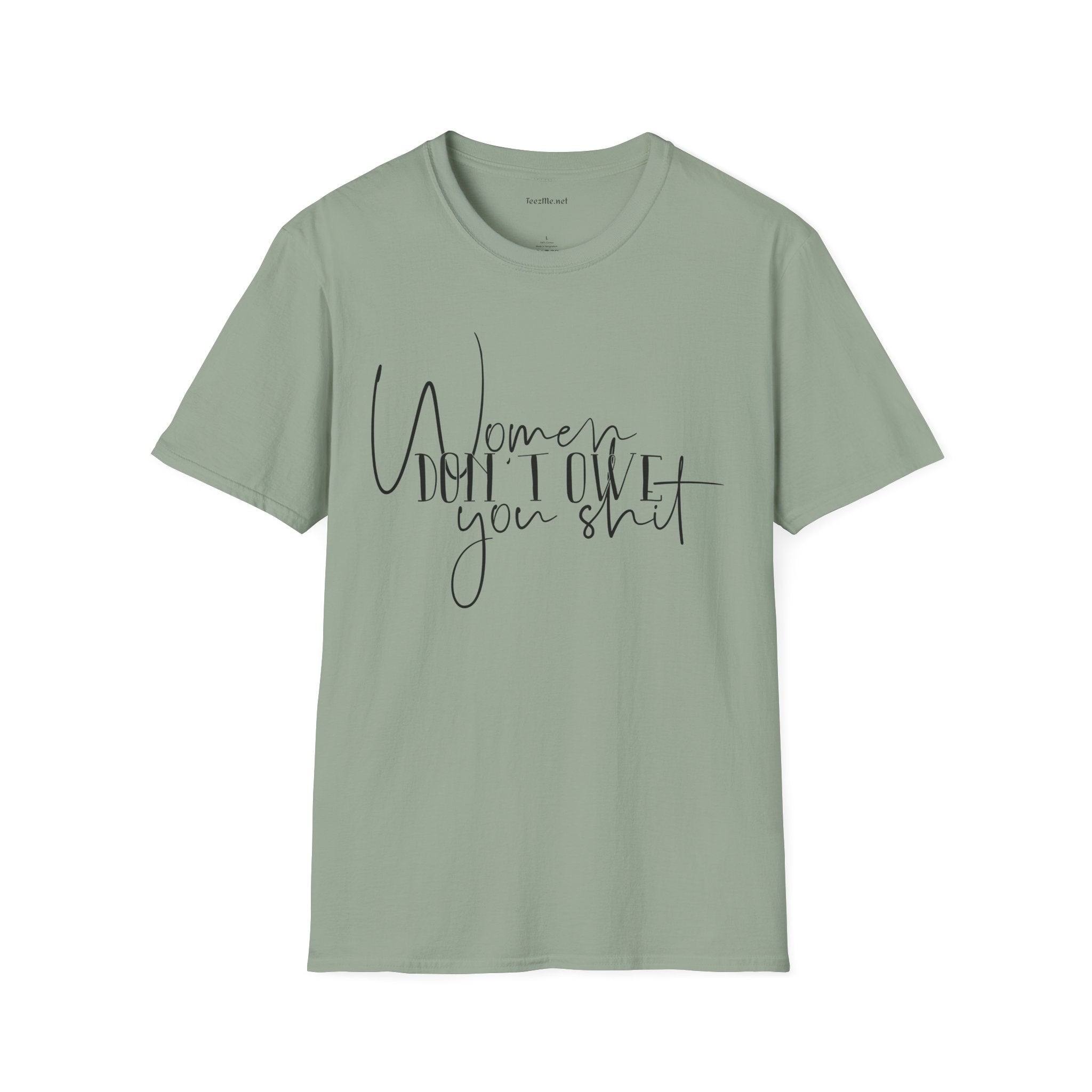 Women Don't Owe You Unisex Softstyle T-Shirt 100% Cotton Graphic