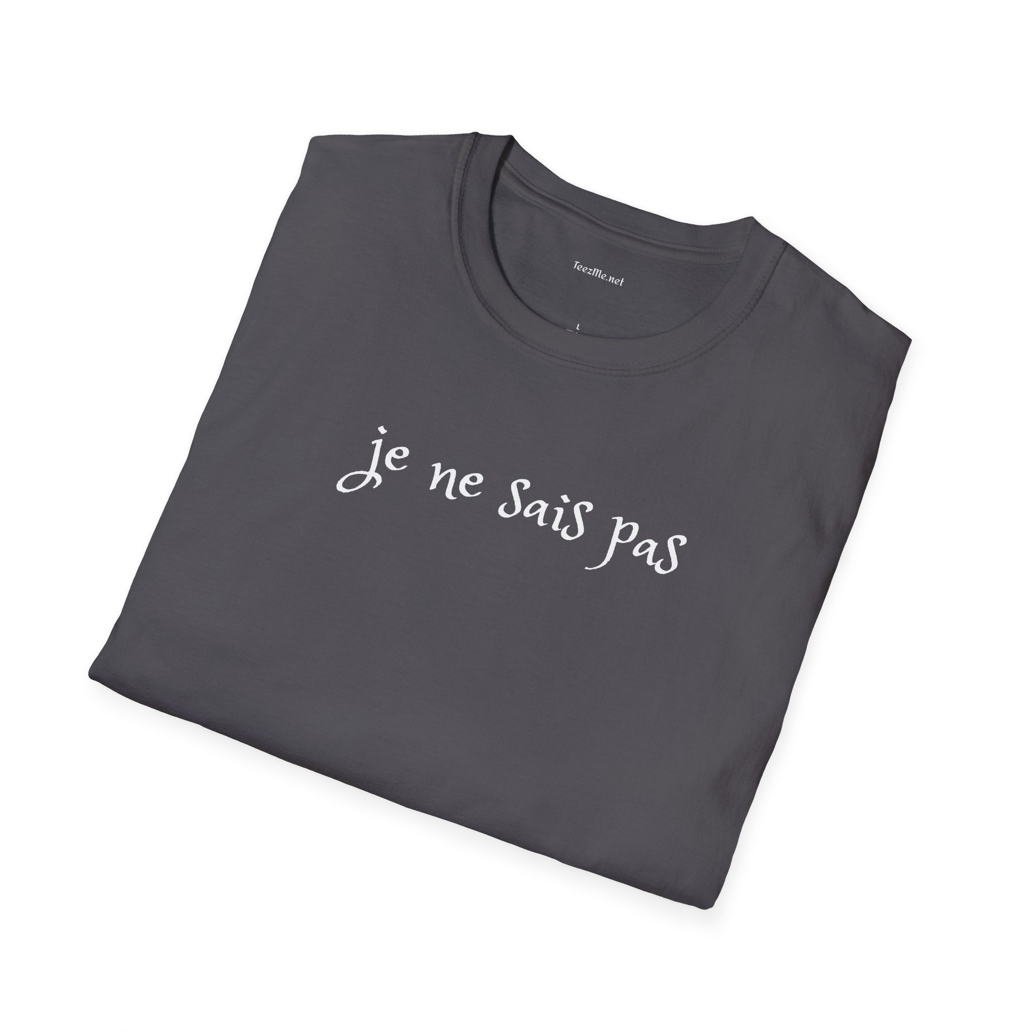 Je ne sais pas - Unisex Softstyle T-Shirt 100% Cotton Graphic