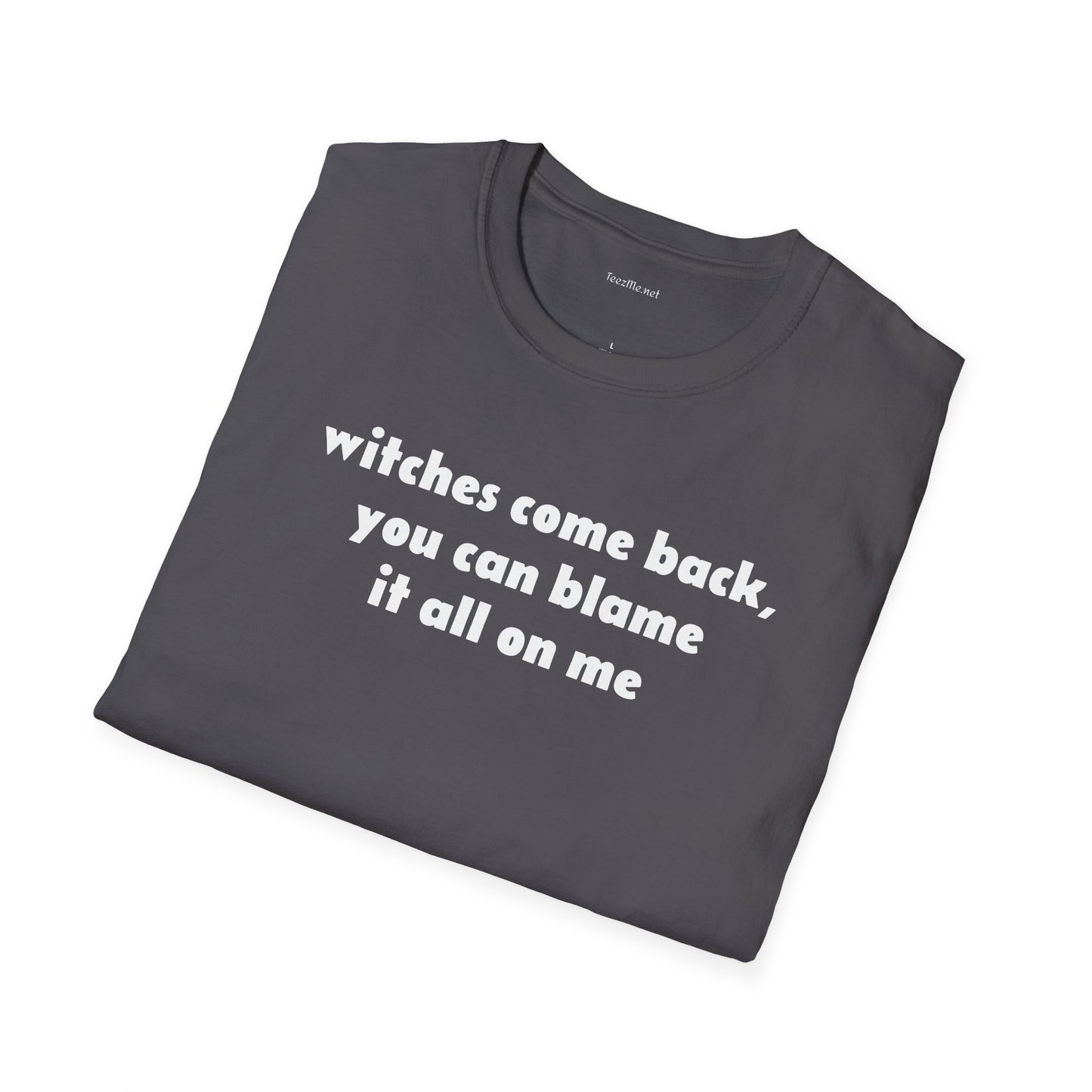 Witches come back - Unisex Softstyle T-Shirt 100% Cotton Graphic