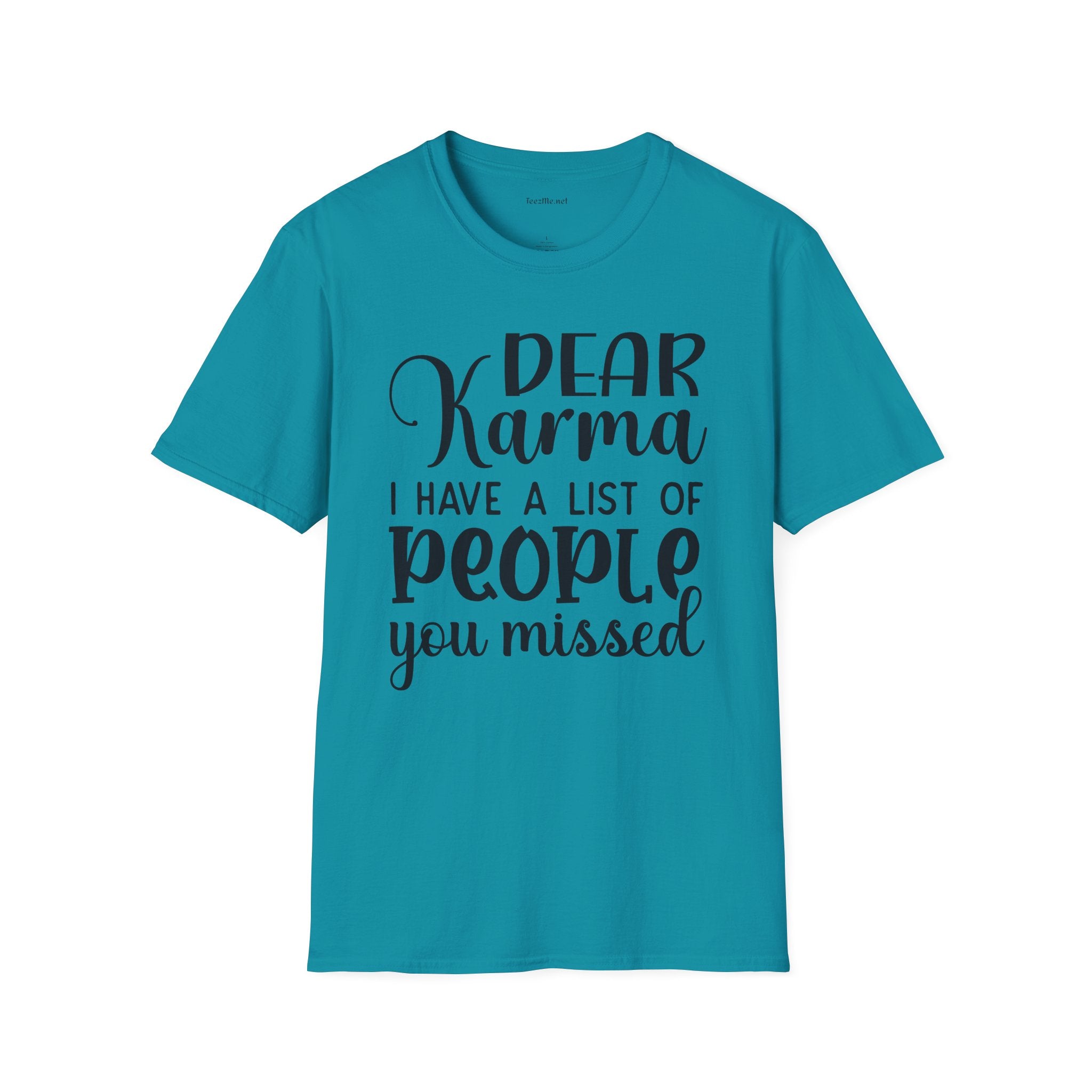 Dear KARMA, I have a list (02) Unisex Softstyle T-Shirt 100% Cotton Graphic