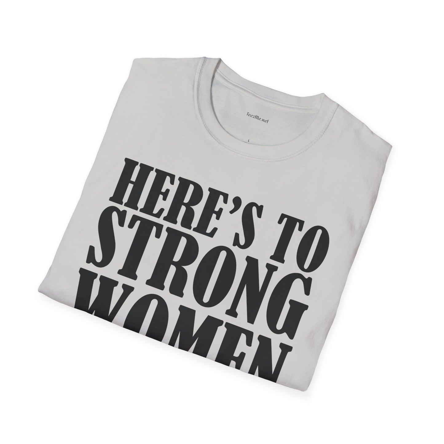 Strong Women  - Unisex Softstyle T-Shirt 100% Cotton Graphic