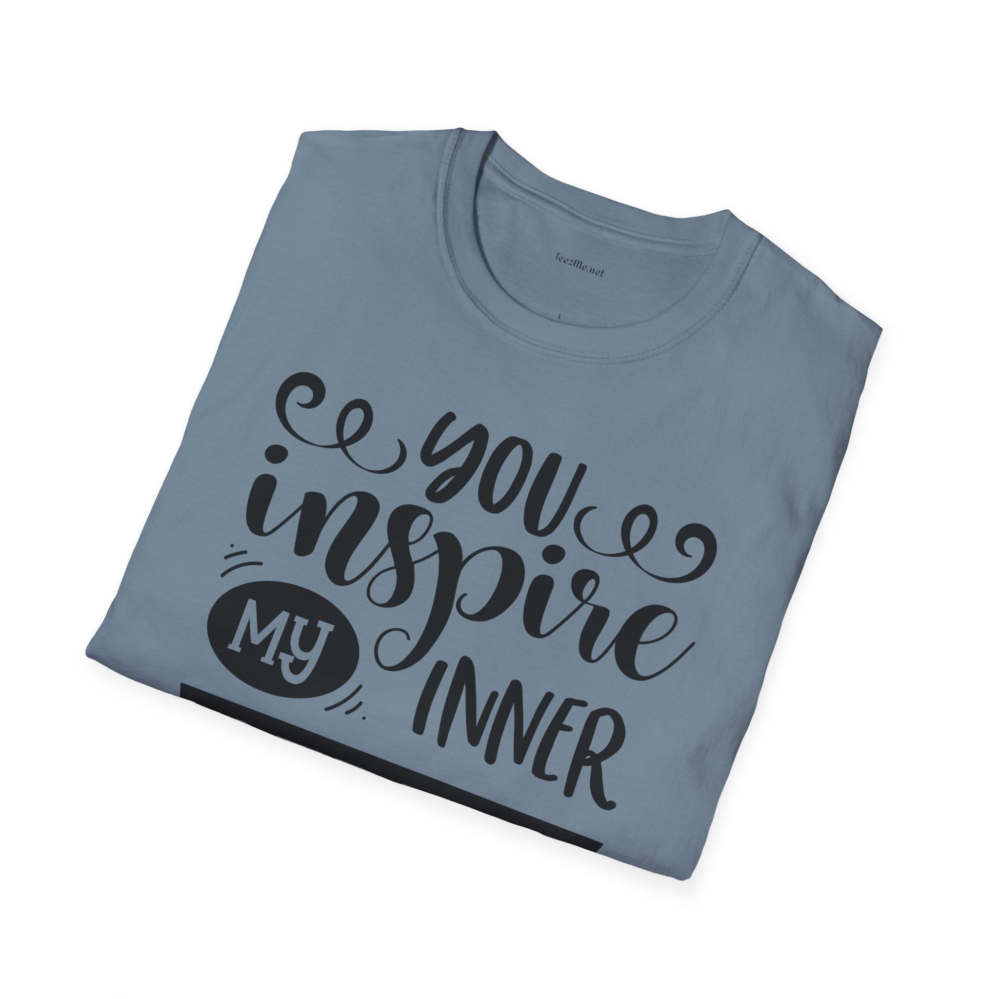 You inspire my inner serial  - Unisex Softstyle T-Shirt 100% Cotton Graphic