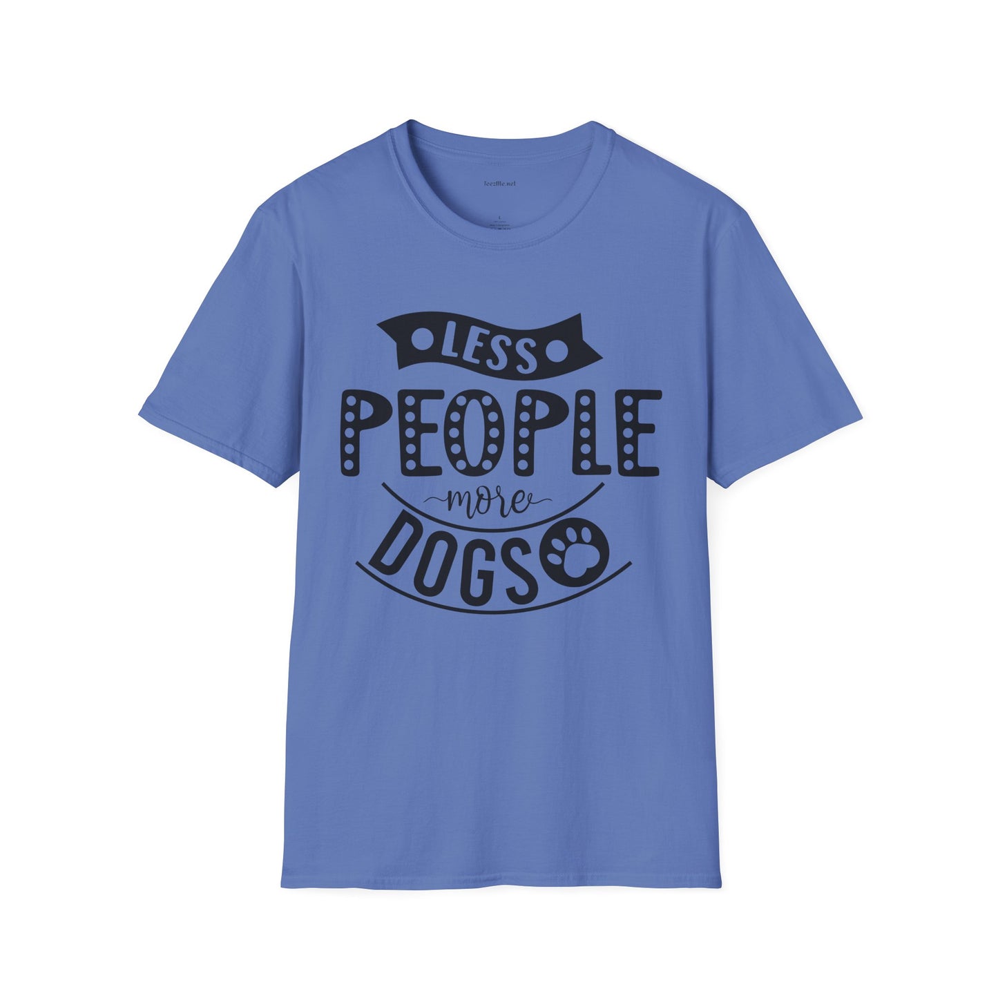 Less people more dogs - Unisex Softstyle T-Shirt 100% Cotton Graphic