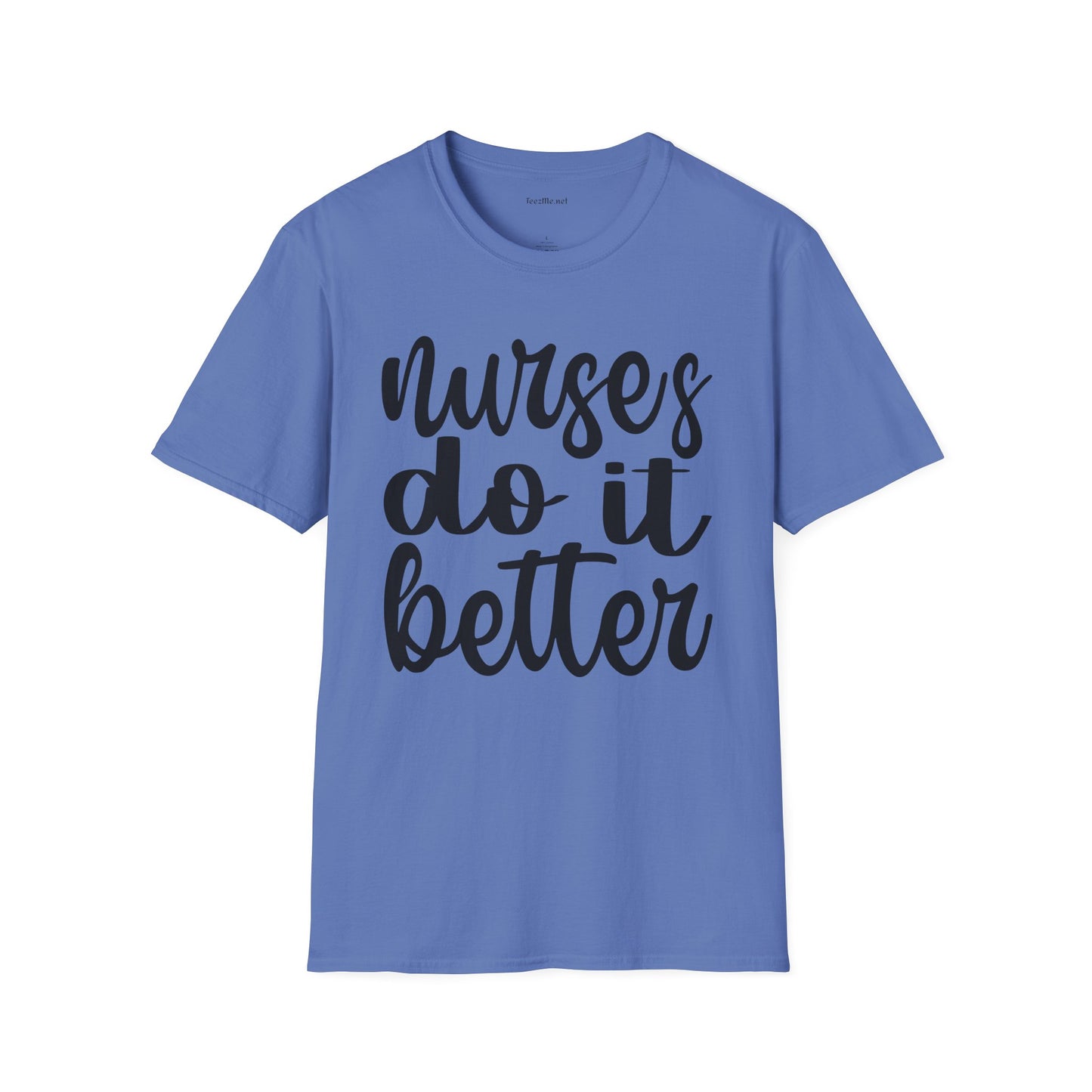 Nurses Do It Better 01 Unisex Softstyle T-Shirt 100% Cotton Graphic