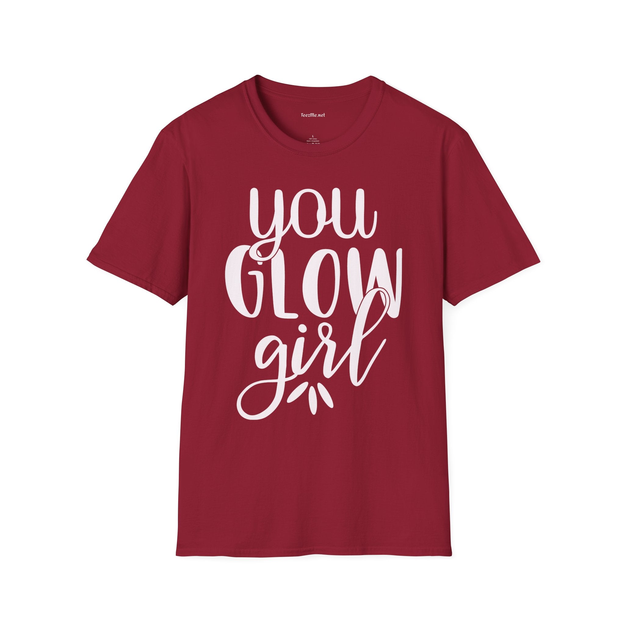 You Glow Girl Unisex Soft Style T-Shirt 100% Cotton Graphic