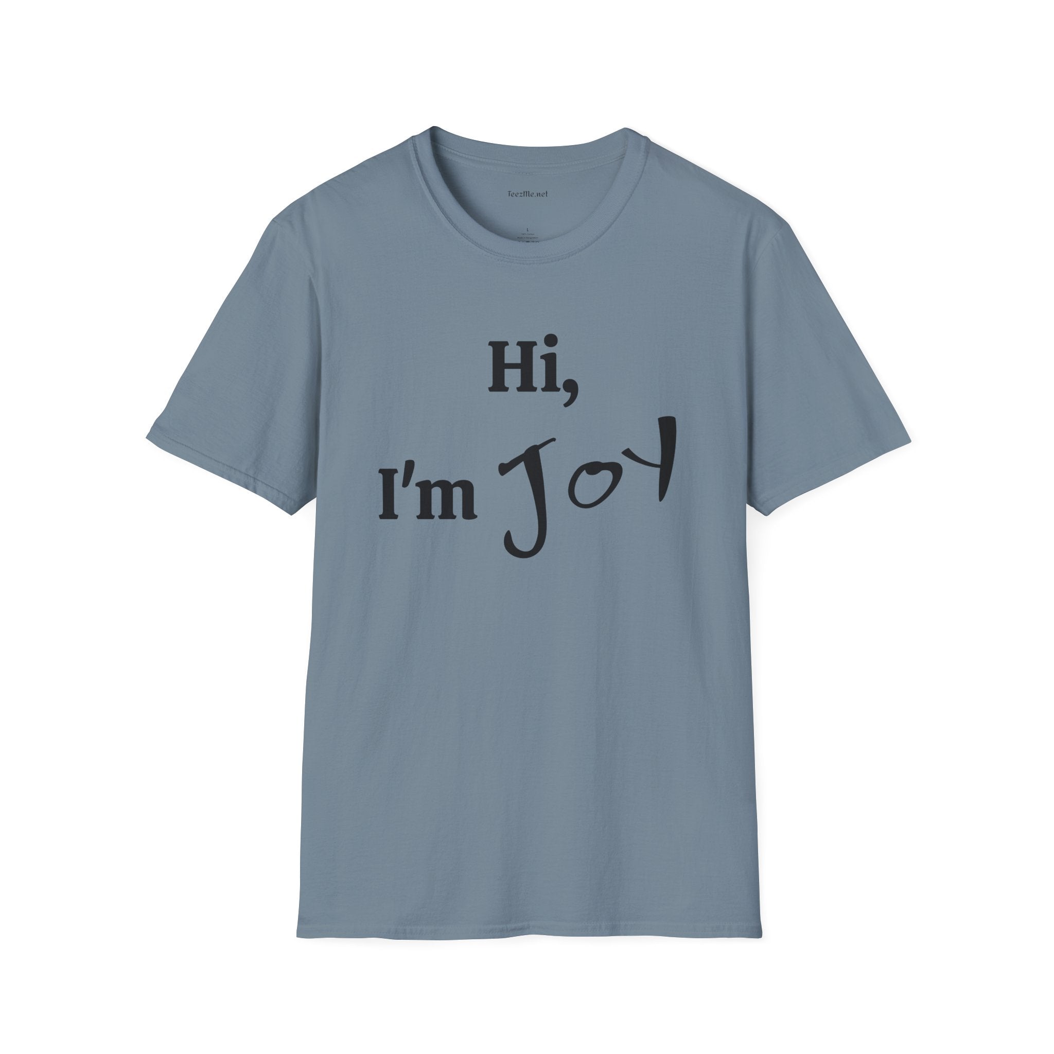 Hi, I'm Joy - Unisex Softstyle T-Shirt 100% Cotton Graphic