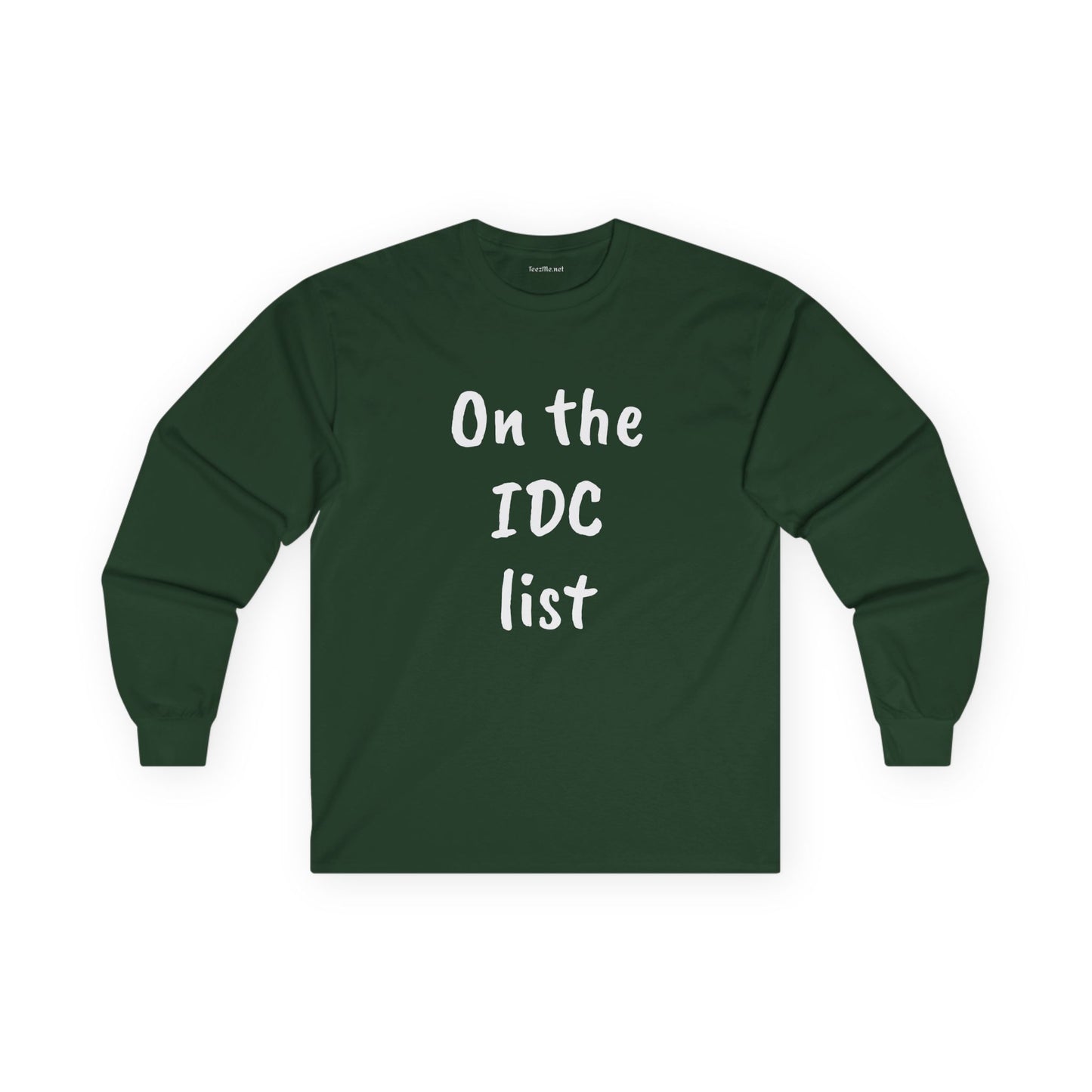 On the IDC list - Unisex Ultra Cotton Long Sleeve Tee