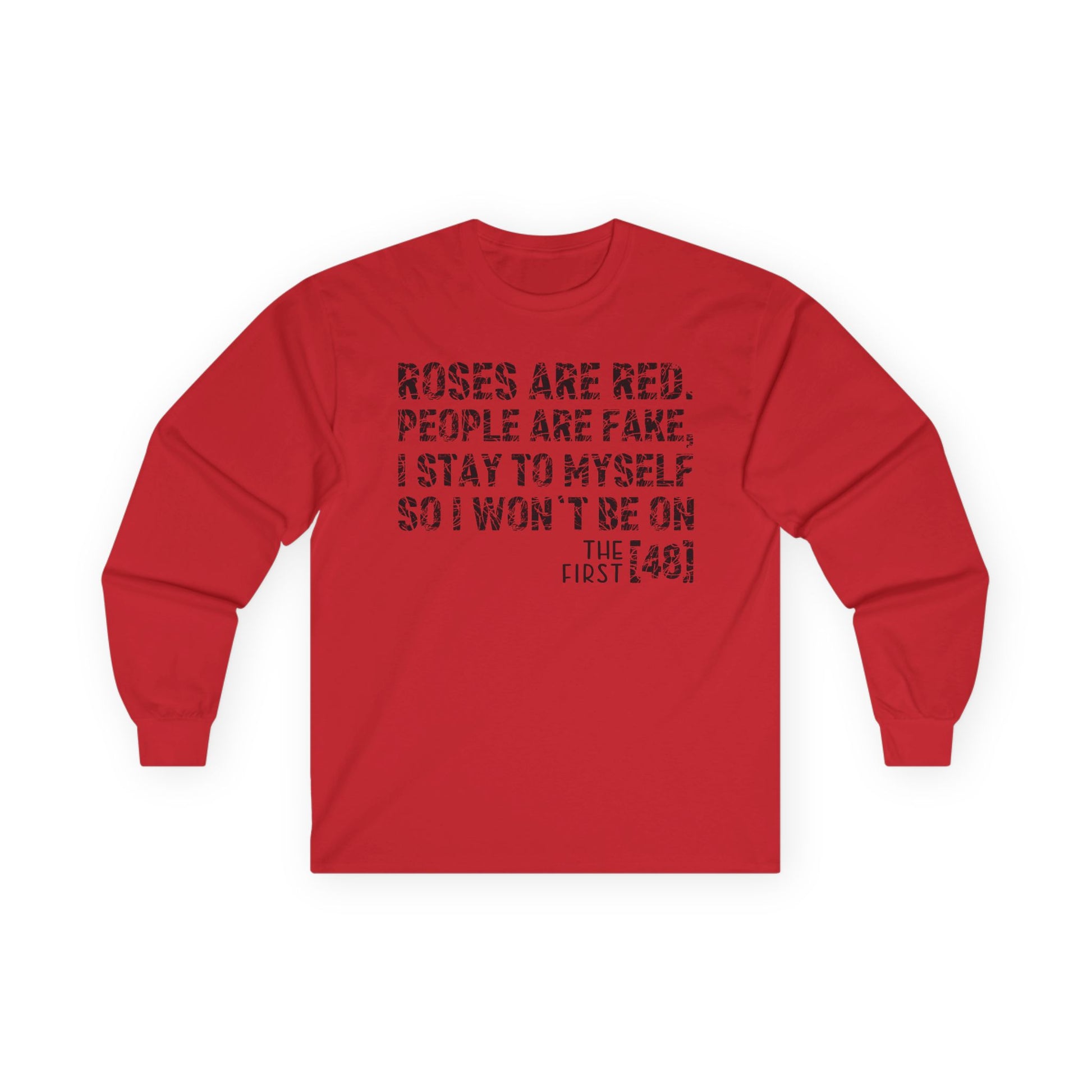 Roses Are Red People Are Fake Unisex Ultra Cotton Long Sleeve Tee