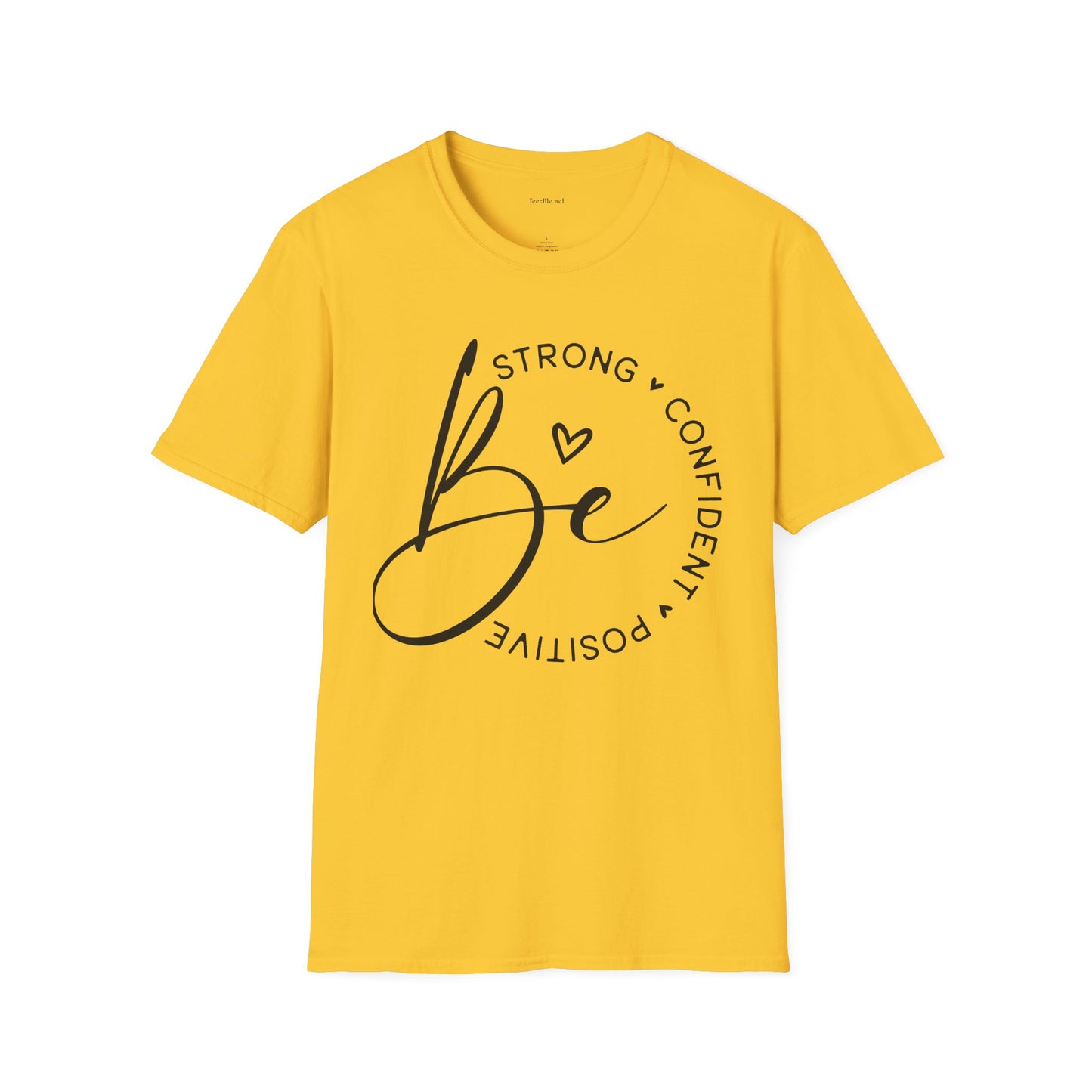 Be Strong - Unisex Softstyle T-Shirt 100% Cotton Graphic