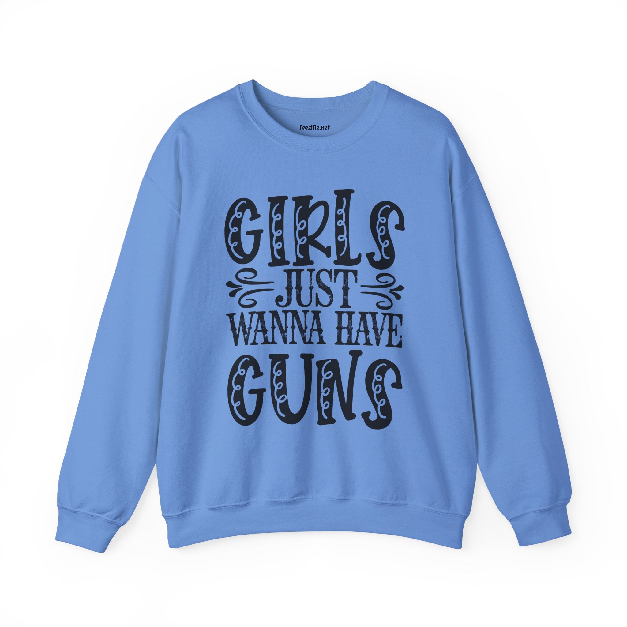 Crewneck Sweatshirt — "Girls Just Wanna Have Guns" Graphic (Women’s Rights & Firearm Pride)