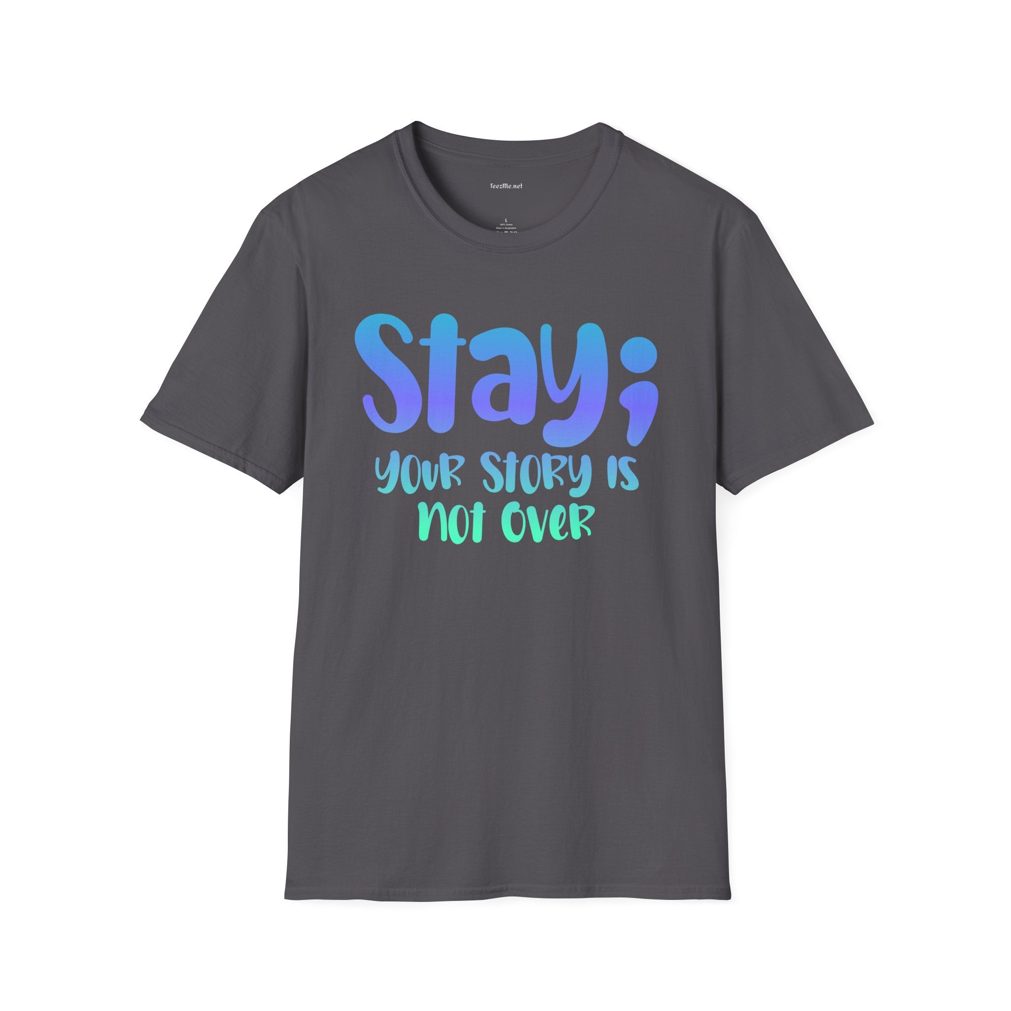 Stay; Your Story Is Not Over T-Shirt — Inspirational Graphic Tee